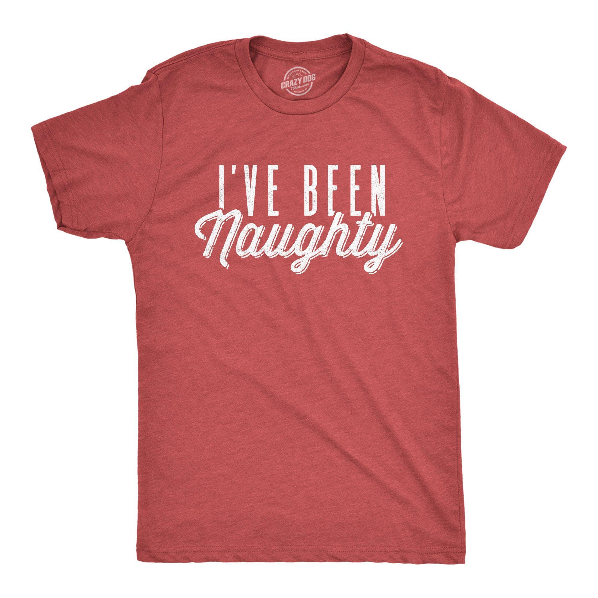 I've Been Naughty Men's Tshirt - Crazy Dog T-Shirts