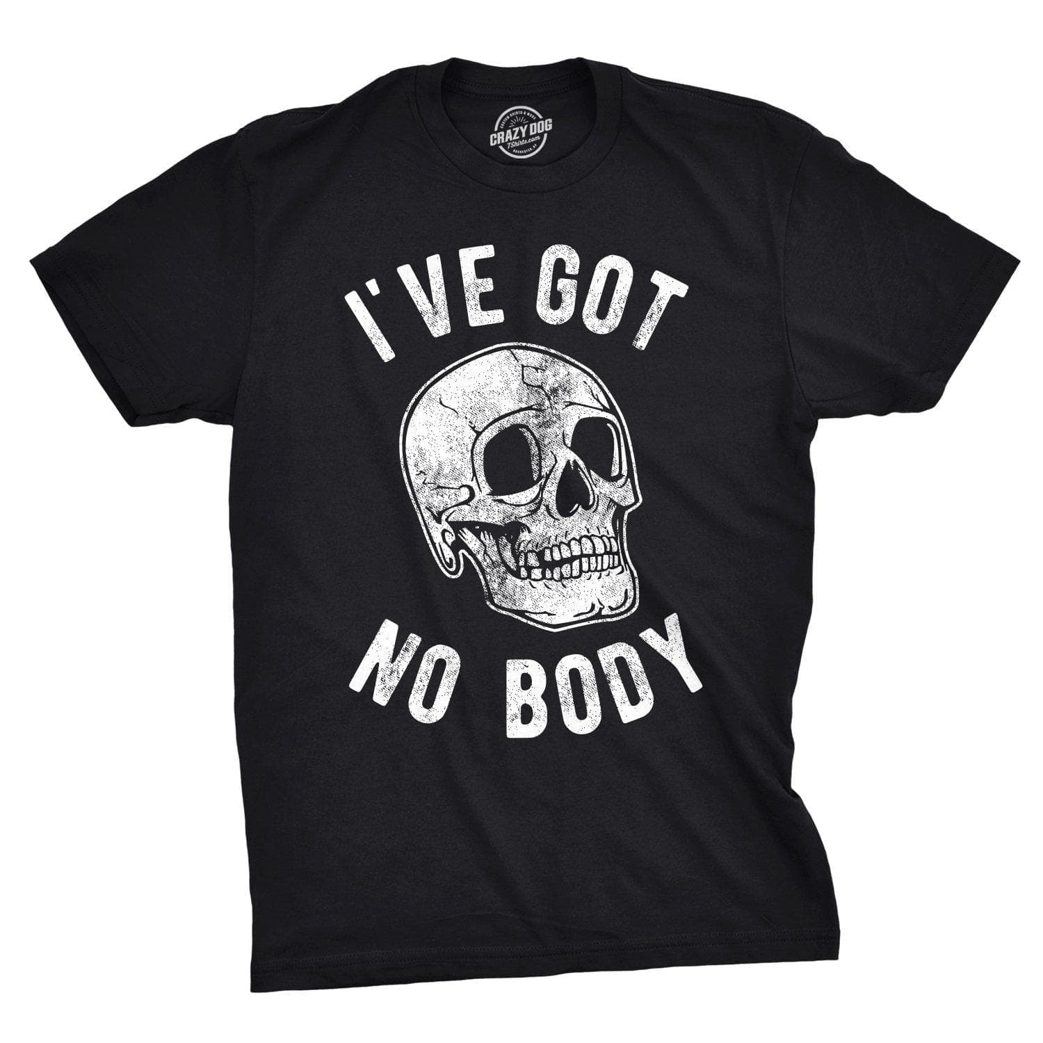 I've Got No Body Men's Tshirt  -  Crazy Dog T-Shirts