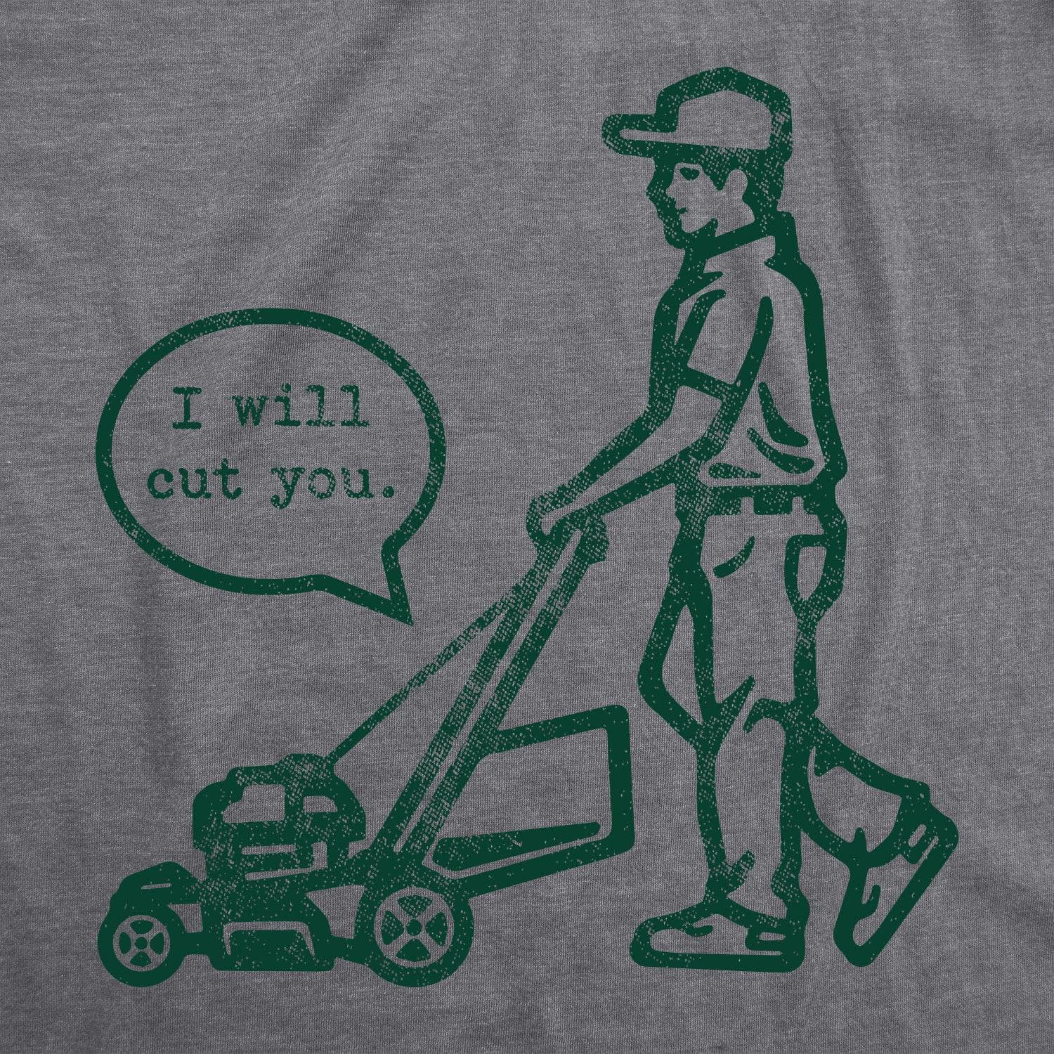 I Will Cut You Lawn Mower Men's Tshirt  -  Crazy Dog T-Shirts