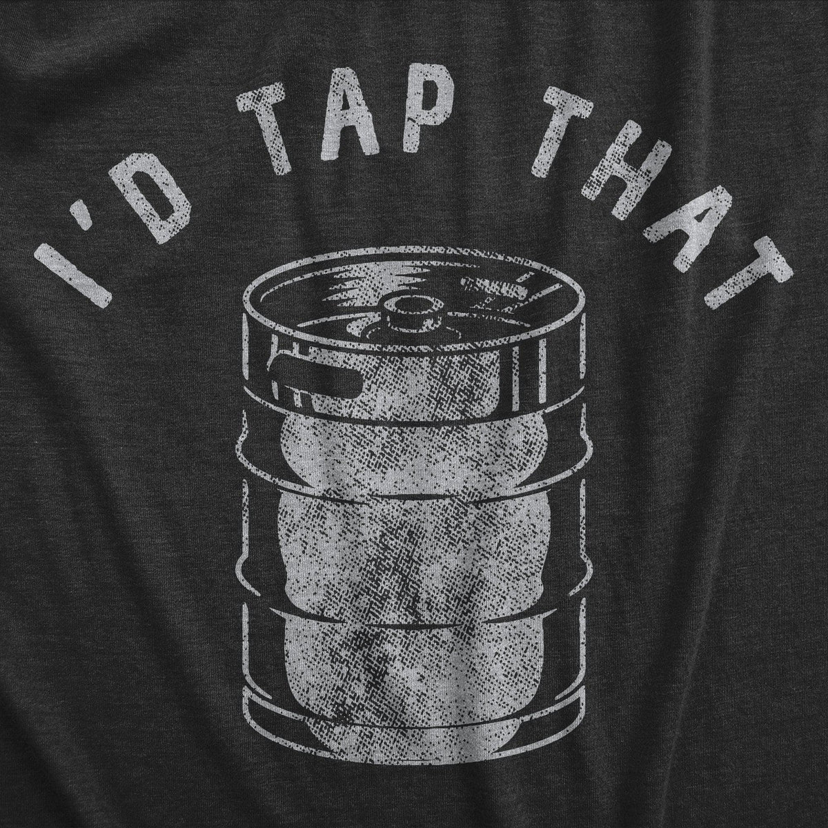 Id Tap That Men&#39;s Tshirt  -  Crazy Dog T-Shirts