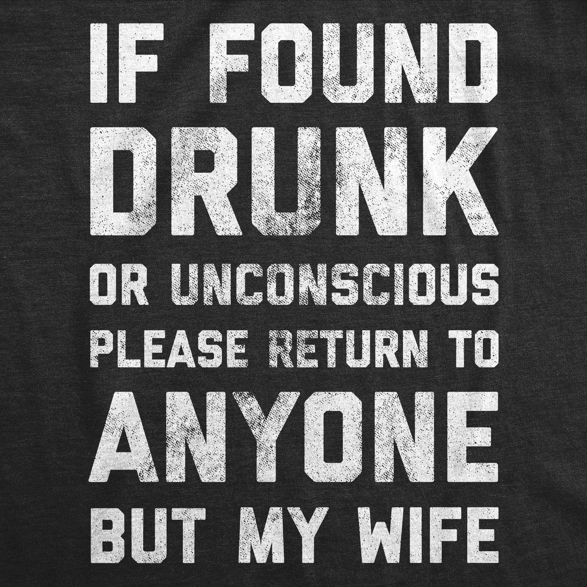 If Drunk Please Return To Anyone But My Wife Men&#39;s Tshirt - Crazy Dog T-Shirts