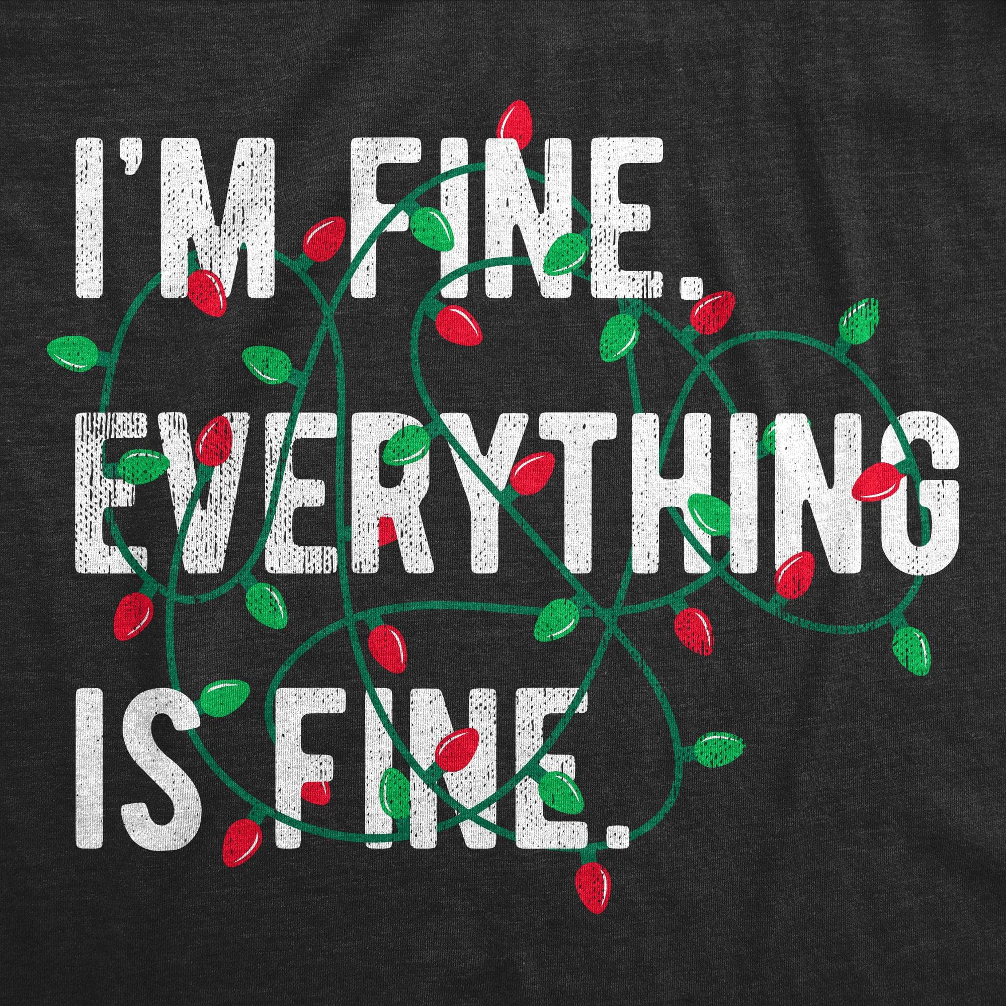 Im Fine Everything Is Fine Men's Tshirt  -  Crazy Dog T-Shirts