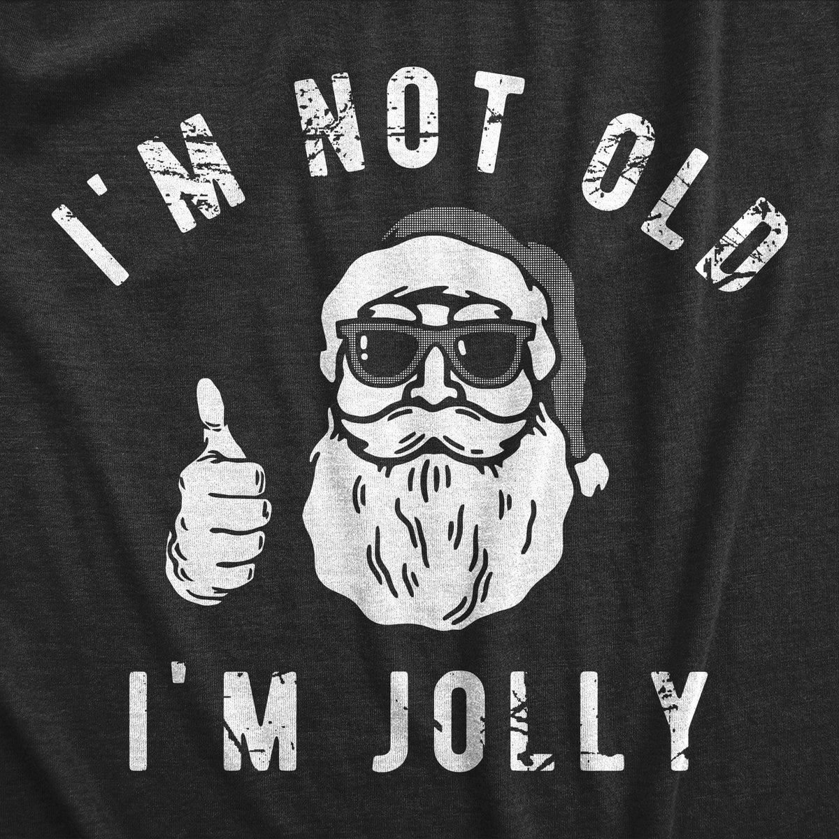 Im Not Old Im Jolly Men&#39;s Tshirt  -  Crazy Dog T-Shirts