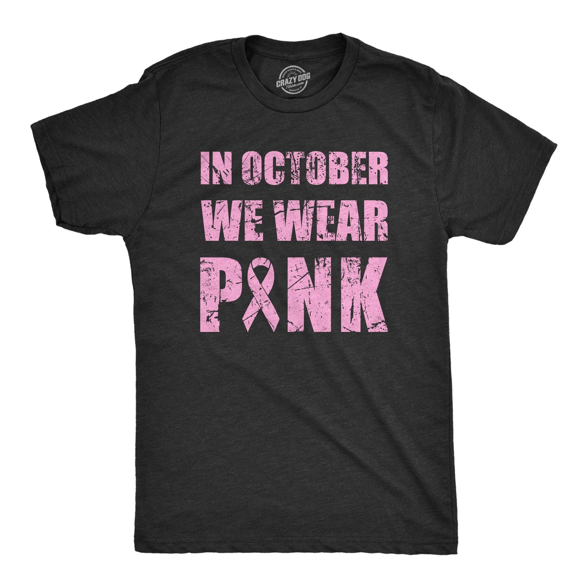 In October We Wear Pink Men's Tshirt  -  Crazy Dog T-Shirts