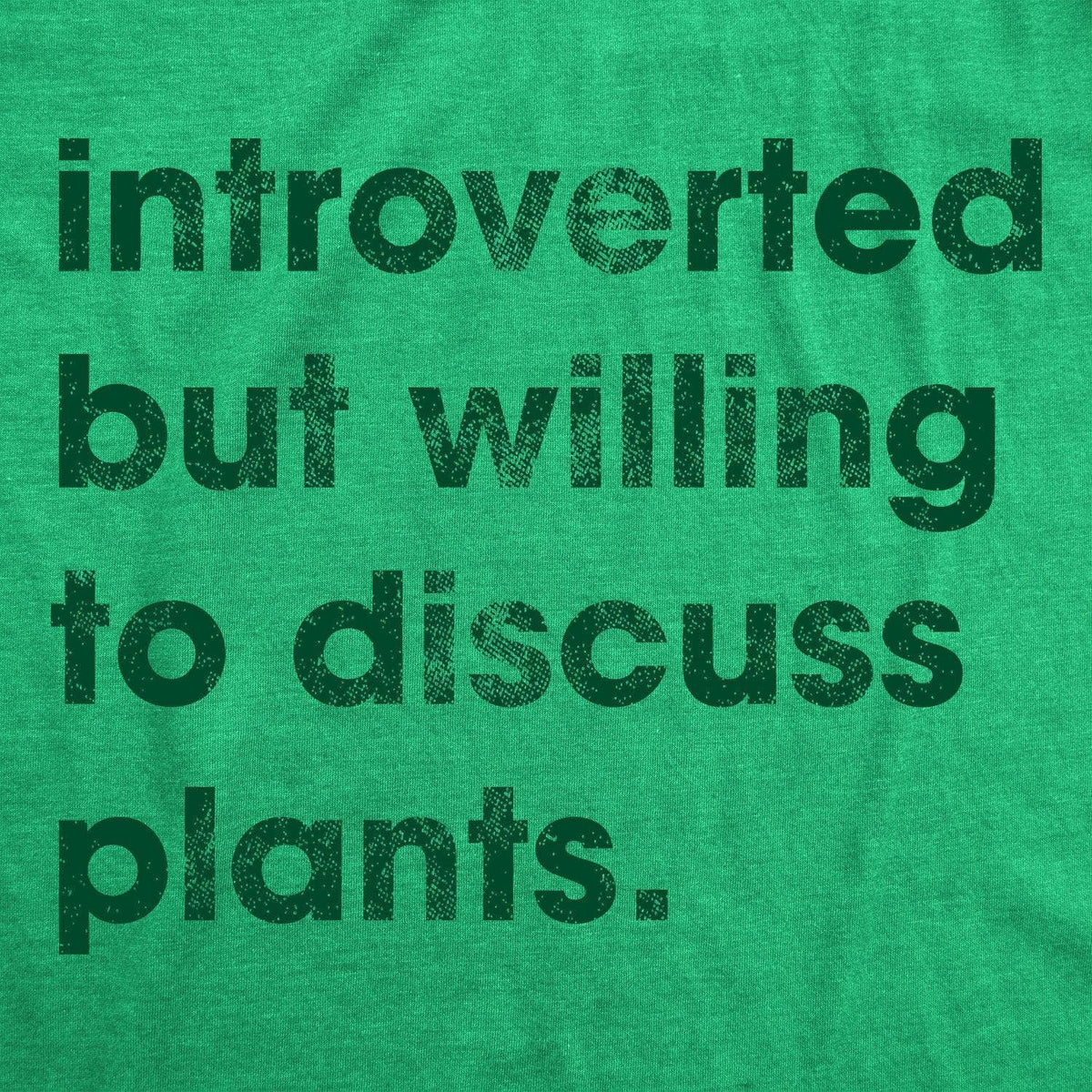 Introverted But Willing To Discuss Plants Men&#39;s Tshirt  -  Crazy Dog T-Shirts