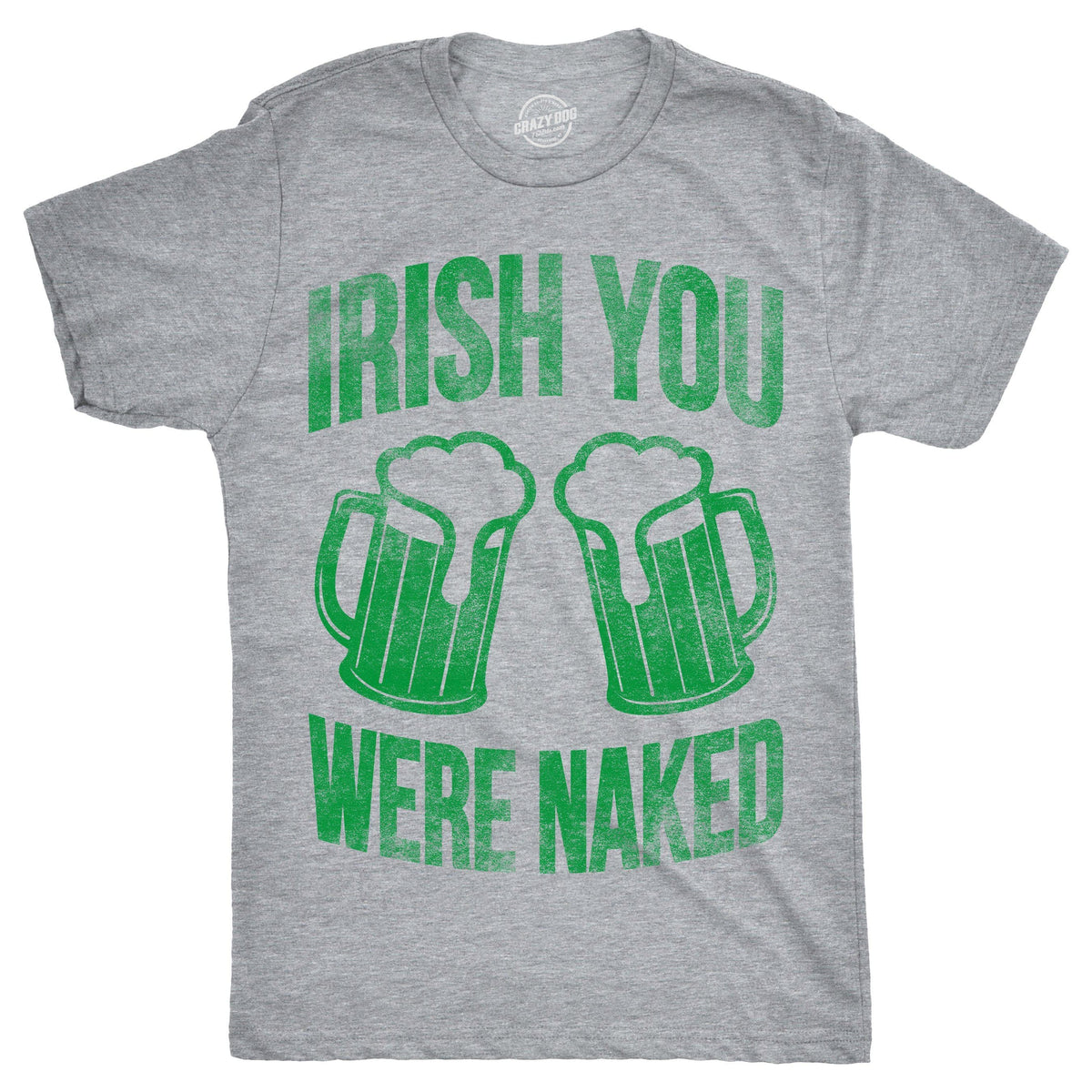 Irish You Were Naked Men&#39;s Tshirt  -  Crazy Dog T-Shirts