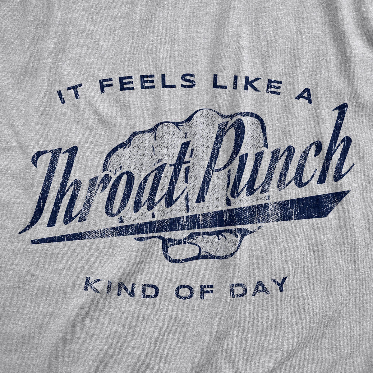 It Feels Like A Throat Punch Kind Of Day Men&#39;s Tshirt - Crazy Dog T-Shirts