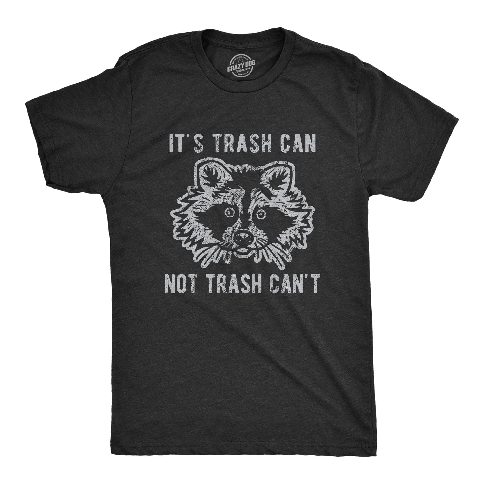 It's Trash Can Not Trash Can't Men's Tshirt  -  Crazy Dog T-Shirts