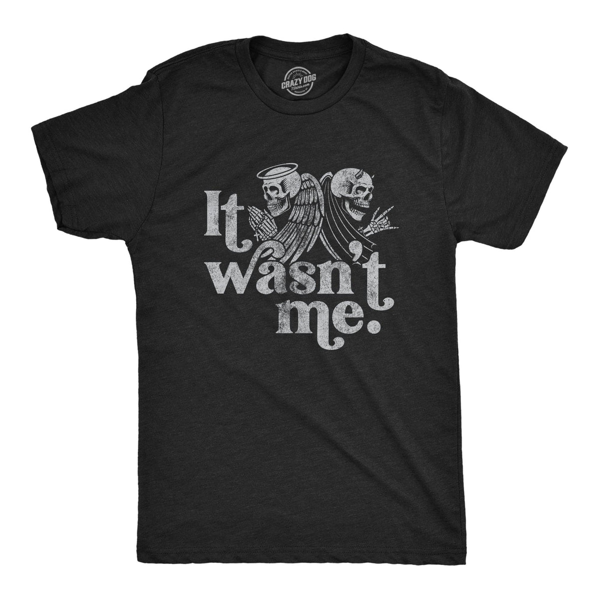 It Wasn&#39;t Me Men&#39;s Tshirt  -  Crazy Dog T-Shirts