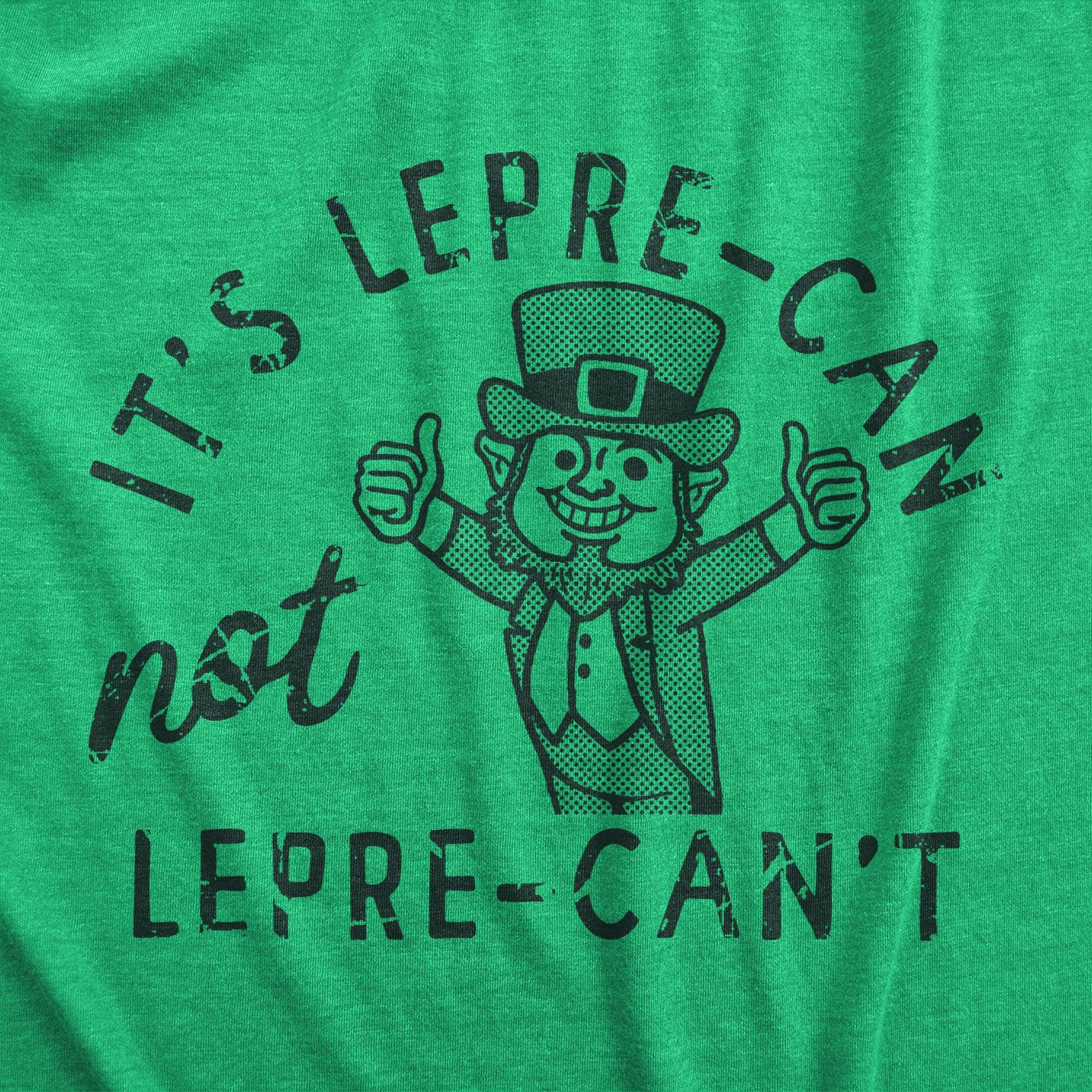 Its Lepre Can Not Lepre Cant Men's Tshirt  -  Crazy Dog T-Shirts