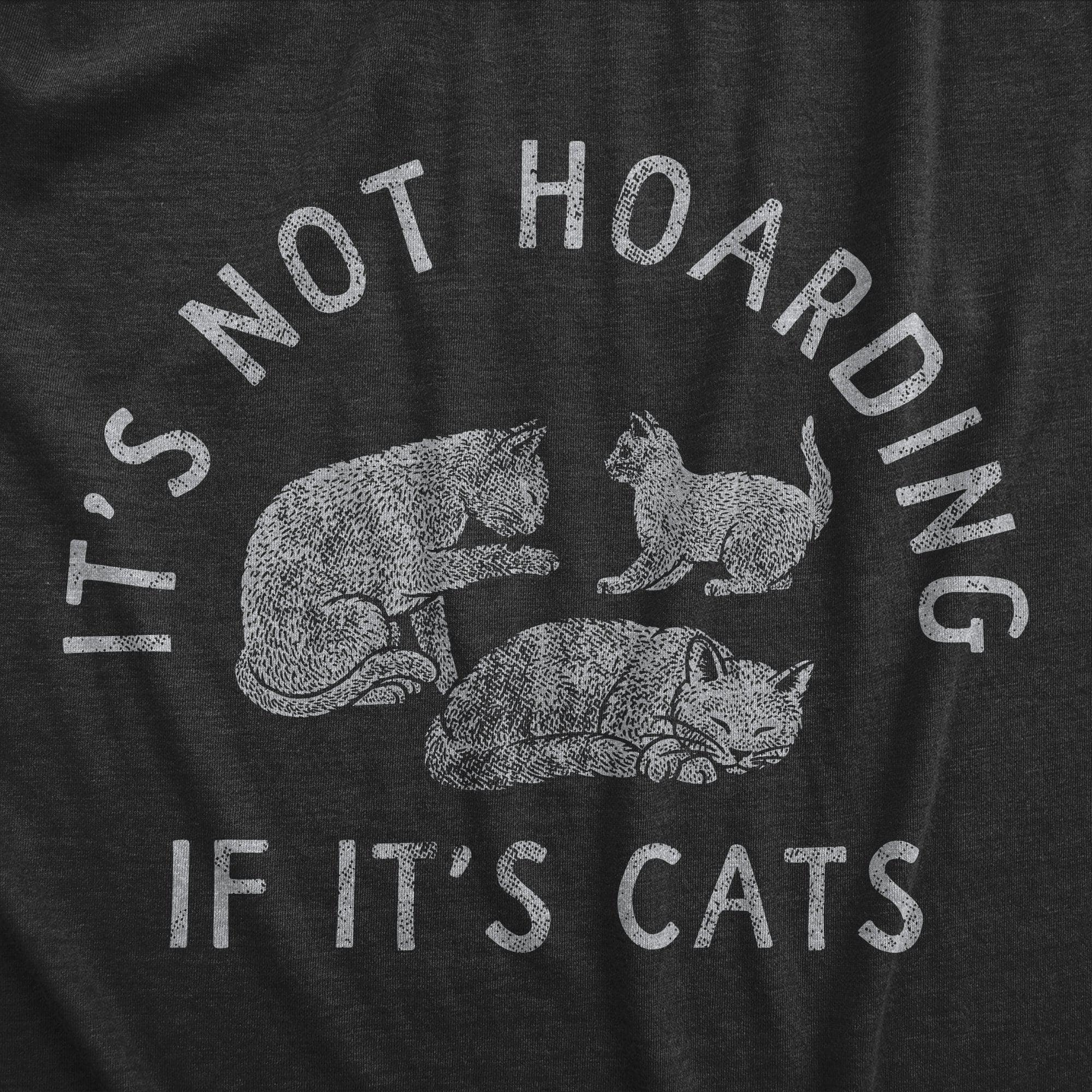 Its Not Hoarding If Its Cats Men's Tshirt  -  Crazy Dog T-Shirts