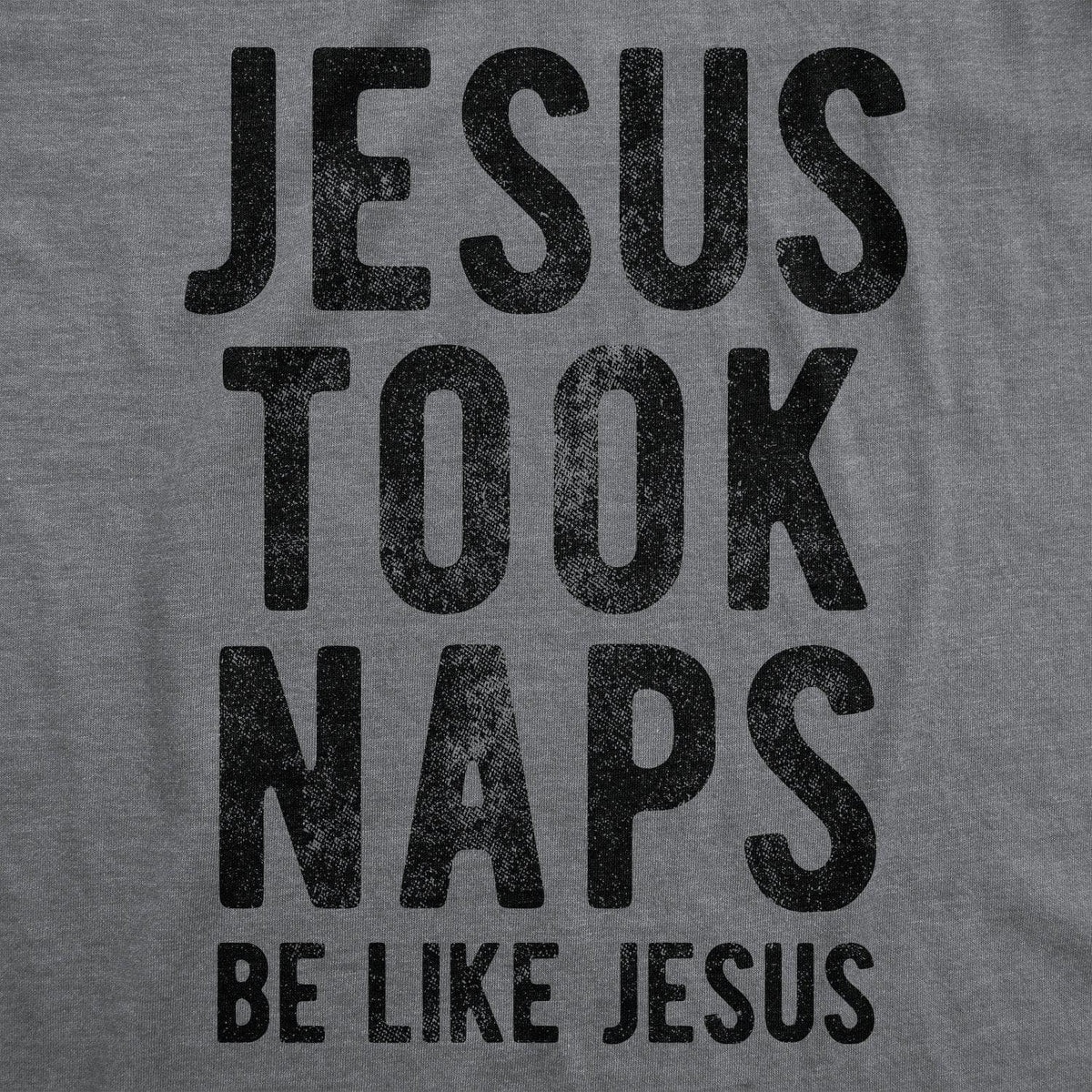 Jesus Took Naps Men&#39;s Tshirt  -  Crazy Dog T-Shirts