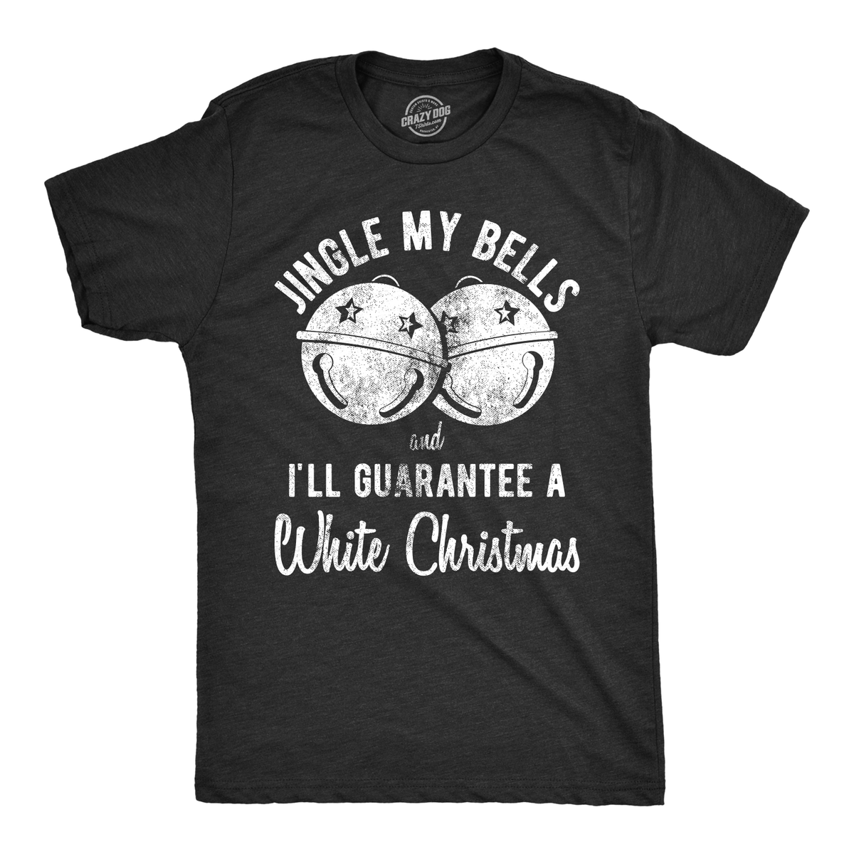 Jingle My Bells Men&#39;s Tshirt - Crazy Dog T-Shirts