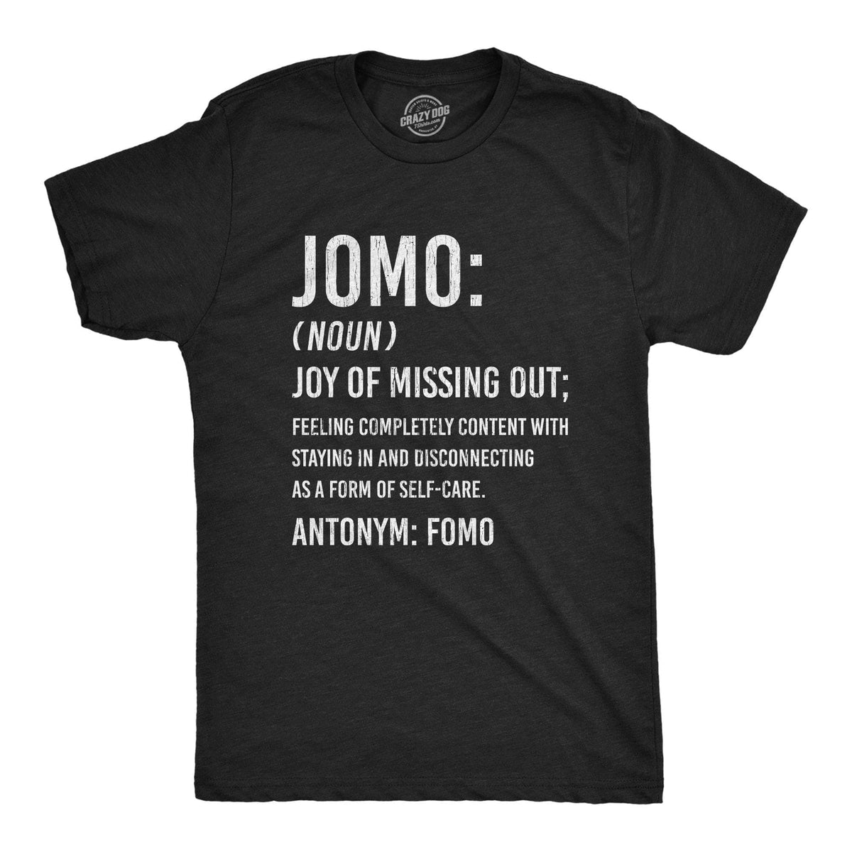 JOMO Joy Of Missing Out Men&#39;s Tshirt - Crazy Dog T-Shirts