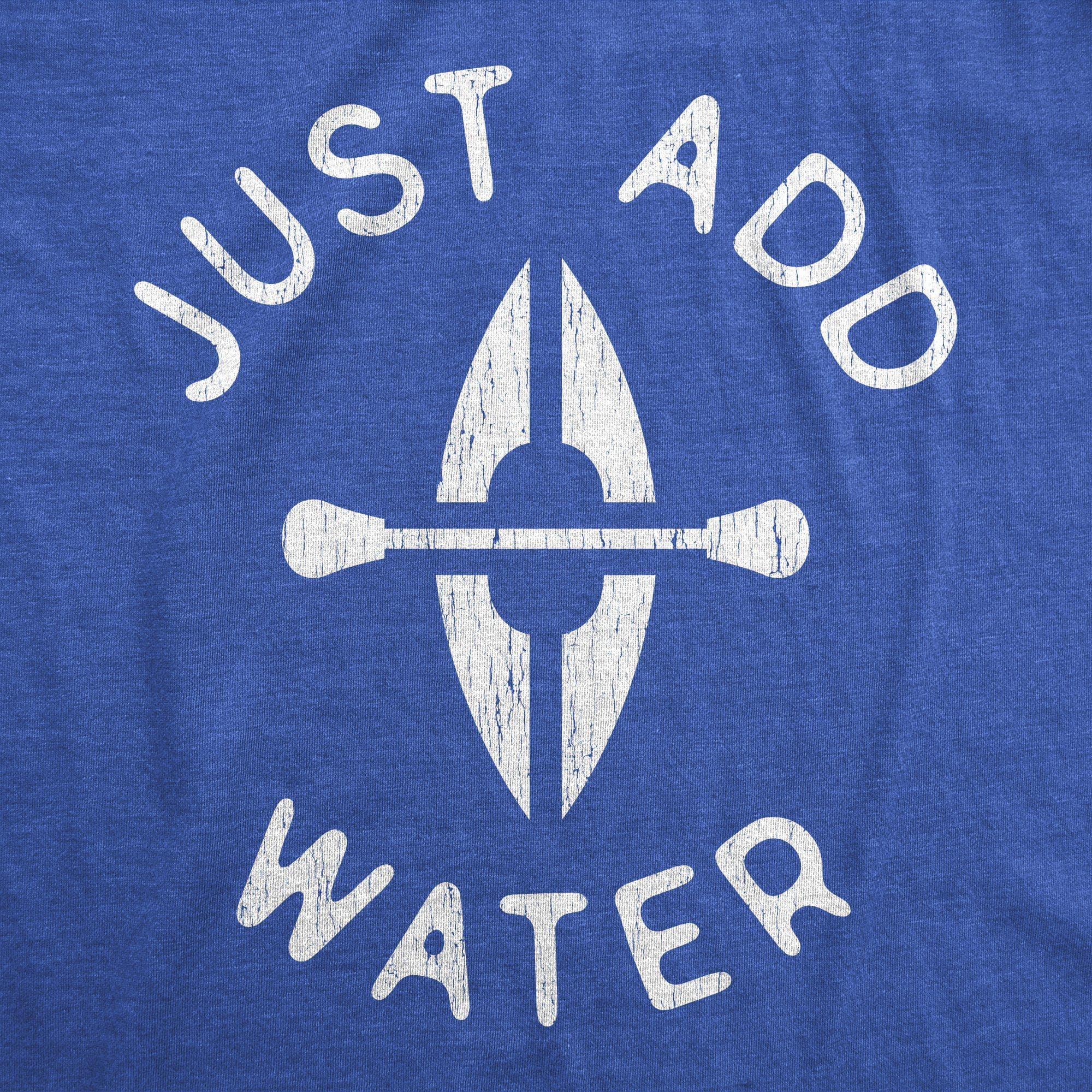 Just Add Water Men's Tshirt - Crazy Dog T-Shirts