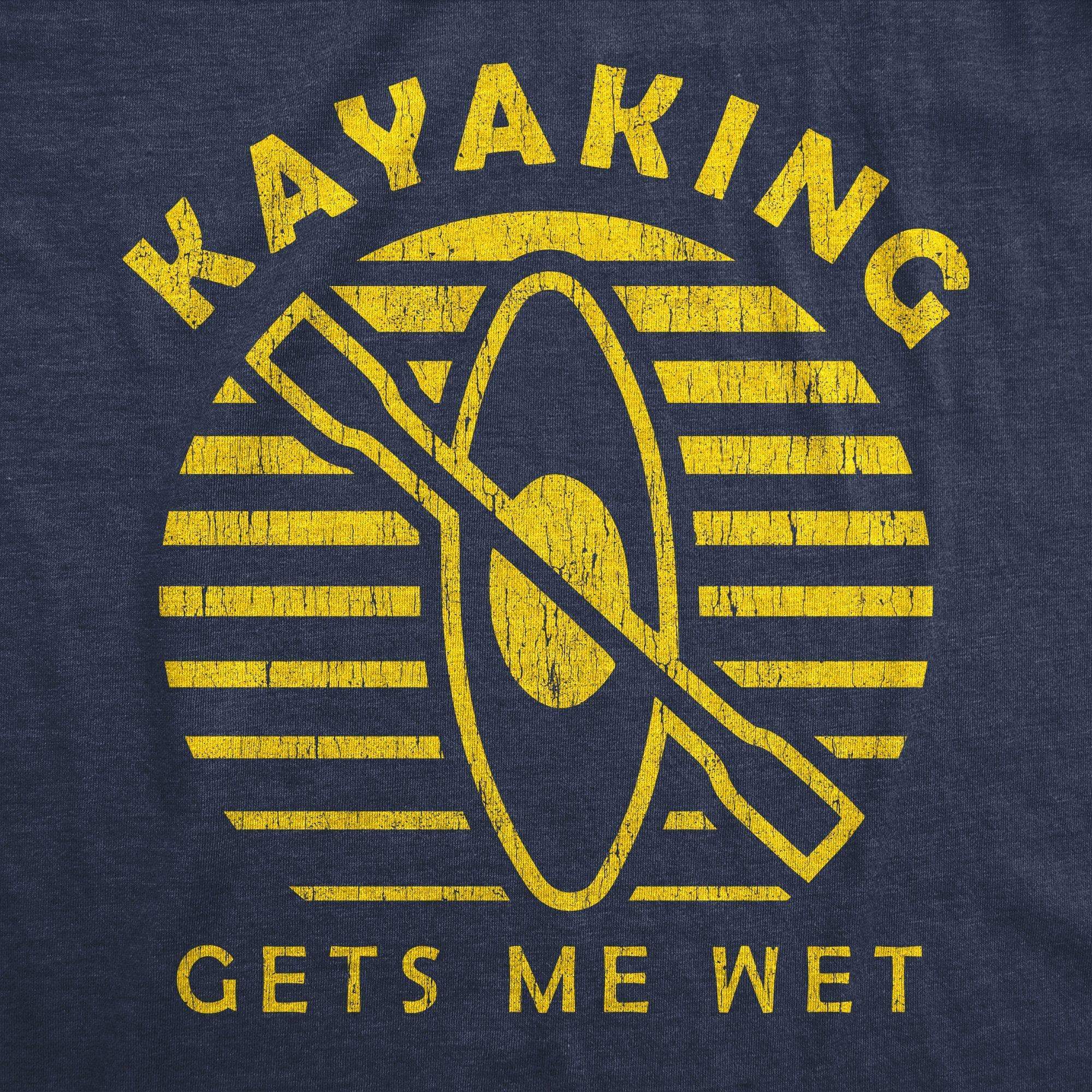 Kayaking Gets Me Wet Men's Tshirt - Crazy Dog T-Shirts
