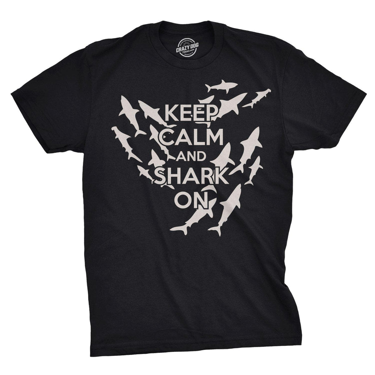 Keep Calm And Shark On Men&#39;s Tshirt - Crazy Dog T-Shirts