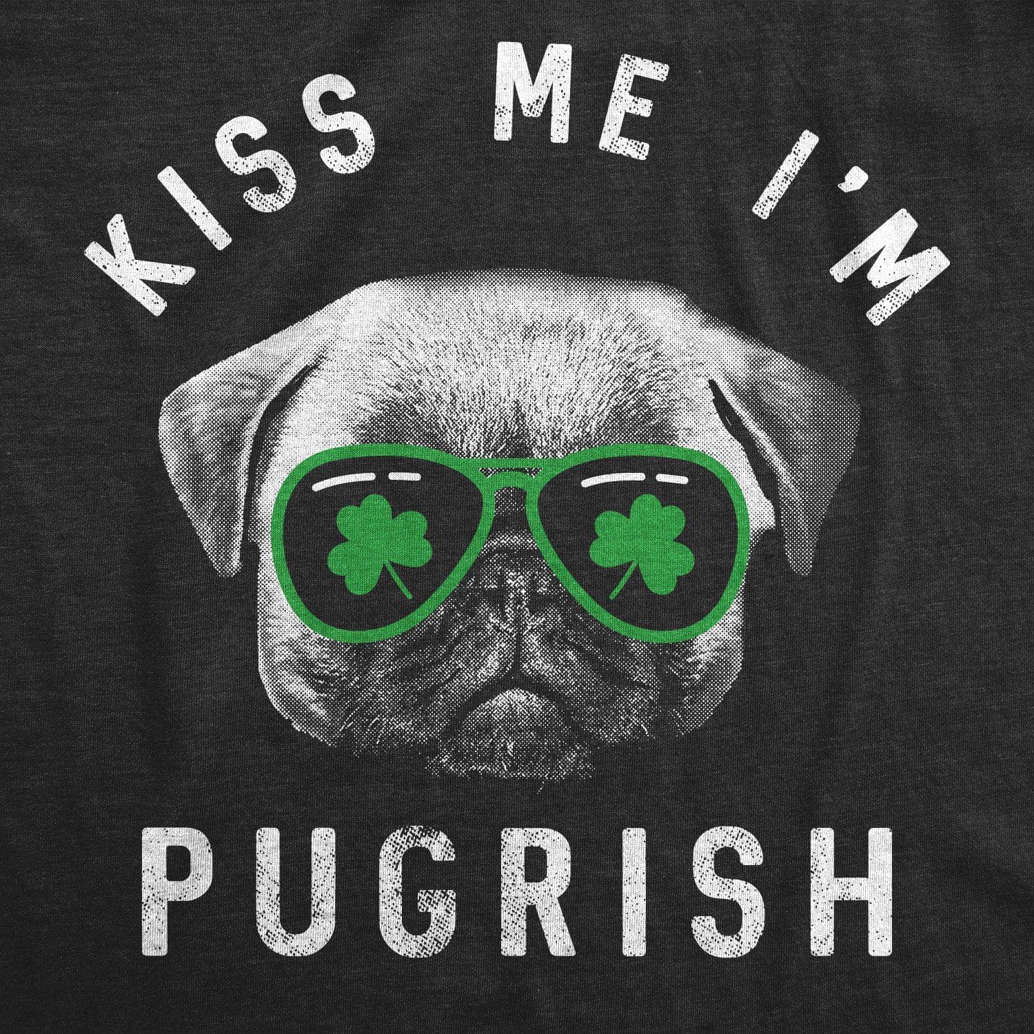 Kiss Me I'm Pugrish Men's Tshirt  -  Crazy Dog T-Shirts