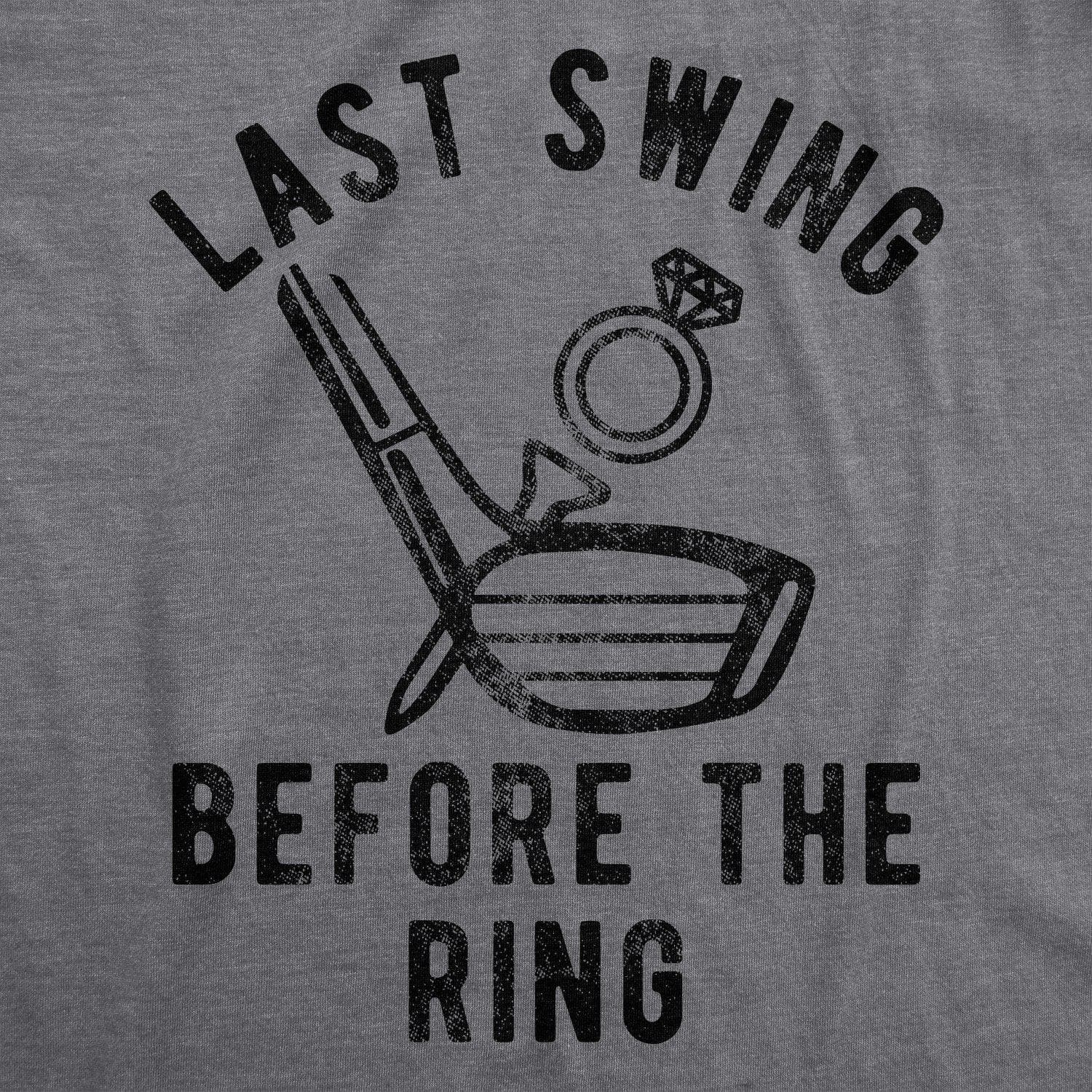 Last Swing Before The Ring Men's Tshirt - Crazy Dog T-Shirts