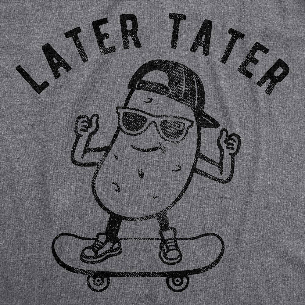 Later Tater Men's Tshirt - Crazy Dog T-Shirts