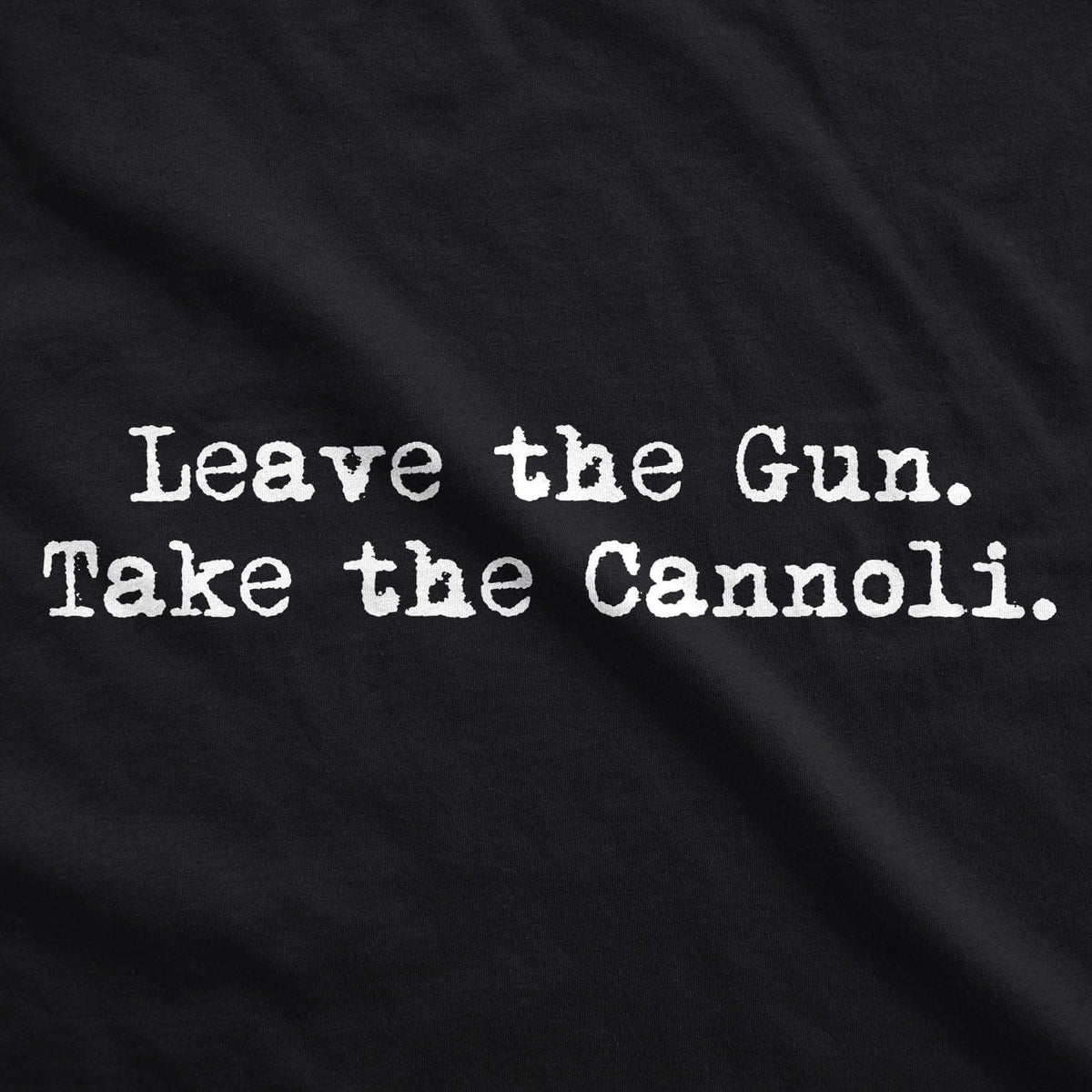 Leave The Gun Take The Cannoli Men&#39;s Tshirt  -  Crazy Dog T-Shirts