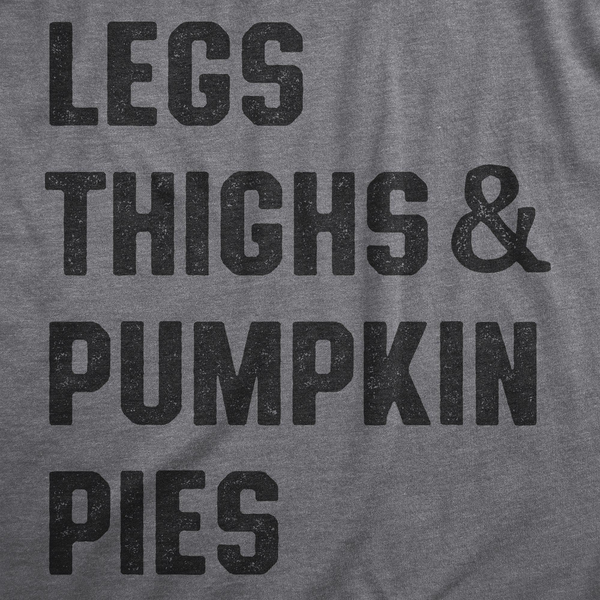 Legs Thighs And Pumpkin Pies Men's Tshirt  -  Crazy Dog T-Shirts
