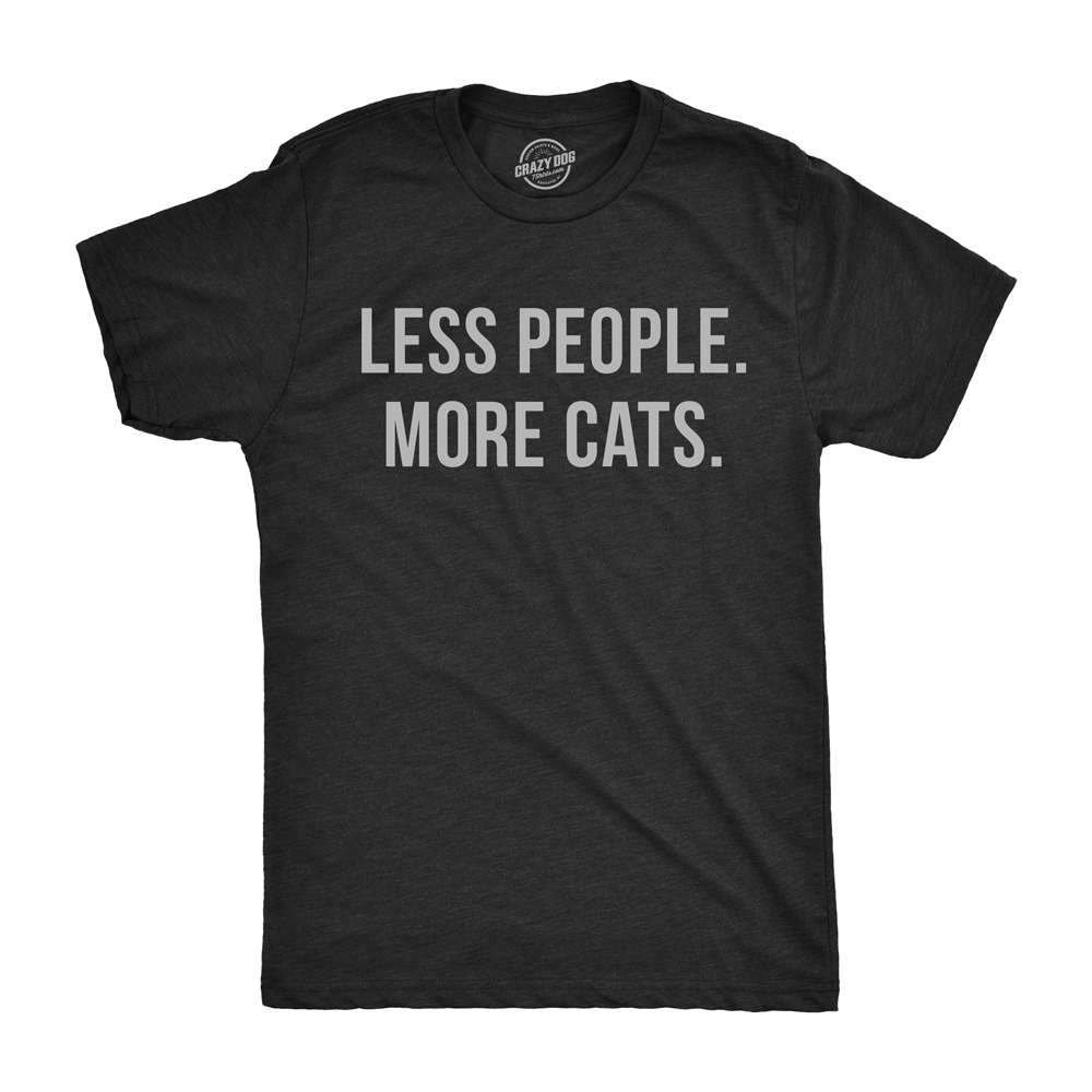 Less People More Cats Men's Tshirt  -  Crazy Dog T-Shirts