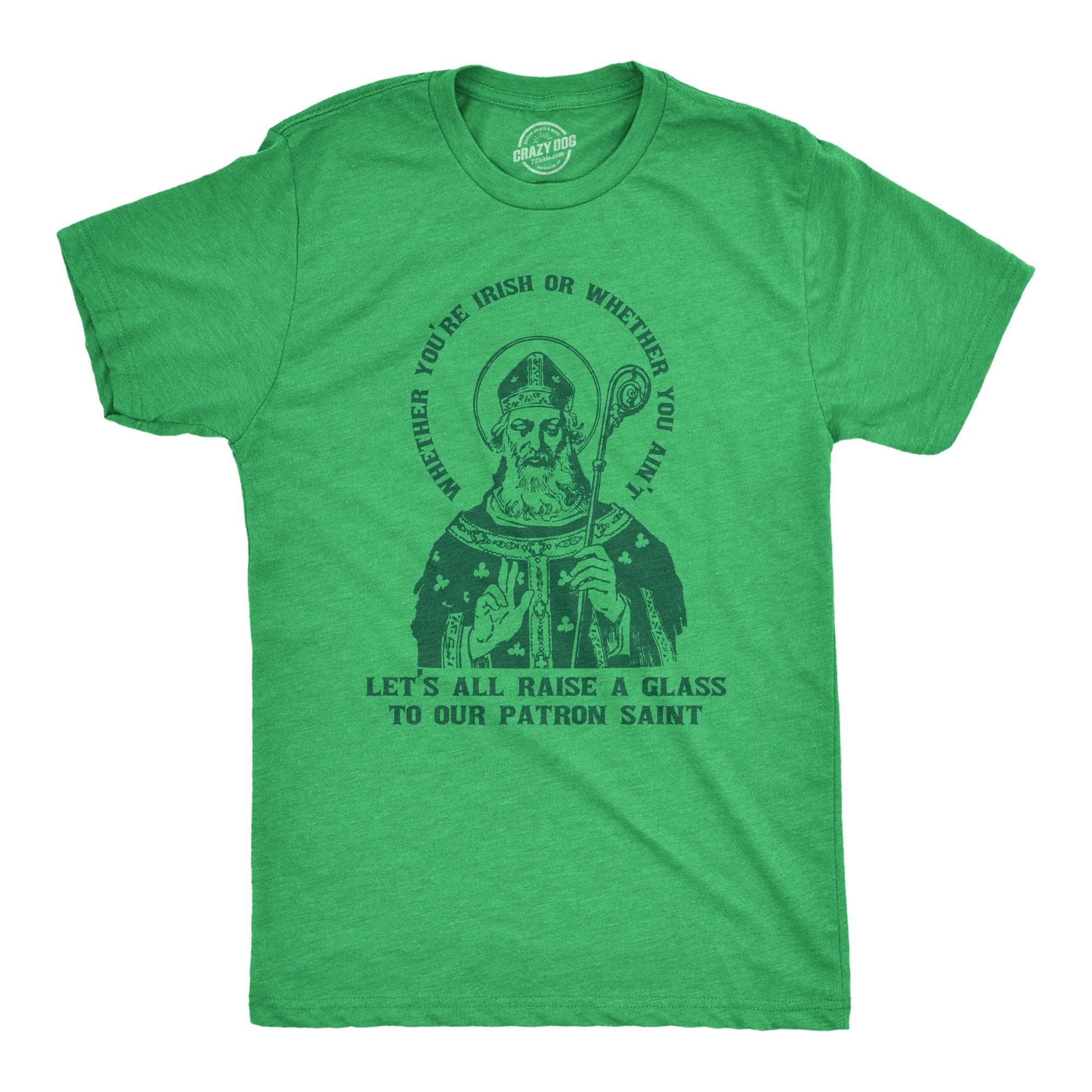 Let's All Raise A Glass To Our Patron Saint Men's Tshirt  -  Crazy Dog T-Shirts