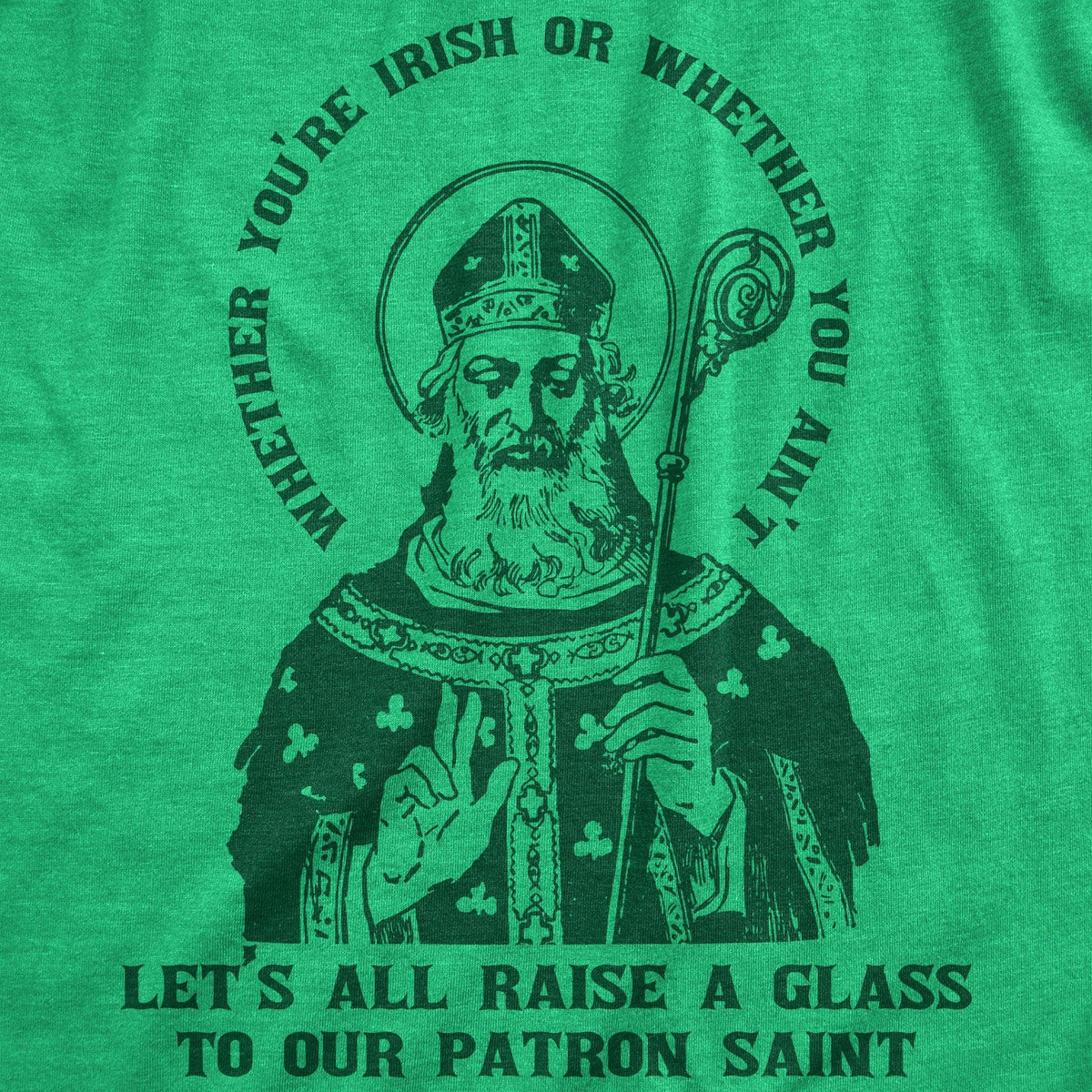 Let&#39;s All Raise A Glass To Our Patron Saint Men&#39;s Tshirt  -  Crazy Dog T-Shirts