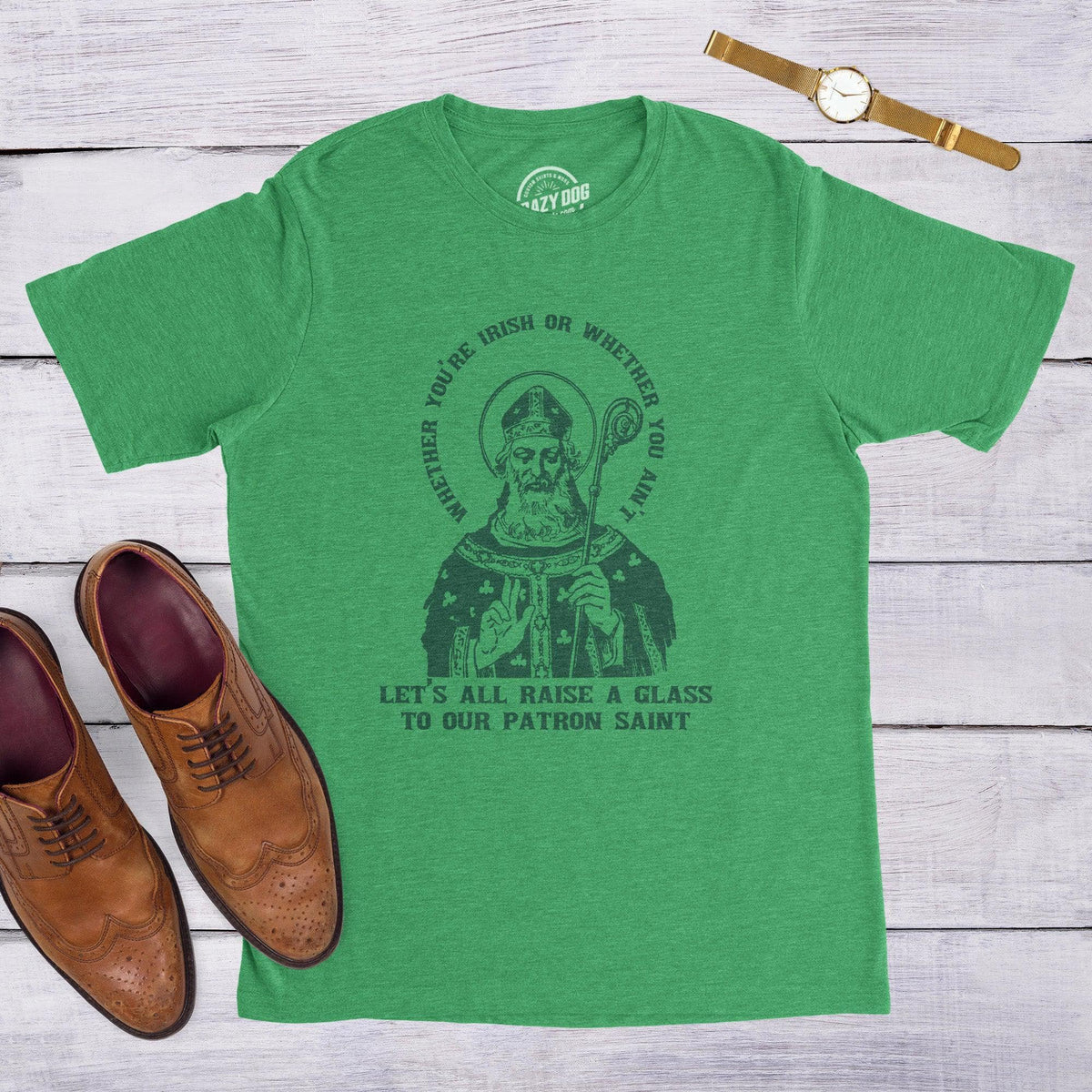 Let&#39;s All Raise A Glass To Our Patron Saint Men&#39;s Tshirt  -  Crazy Dog T-Shirts