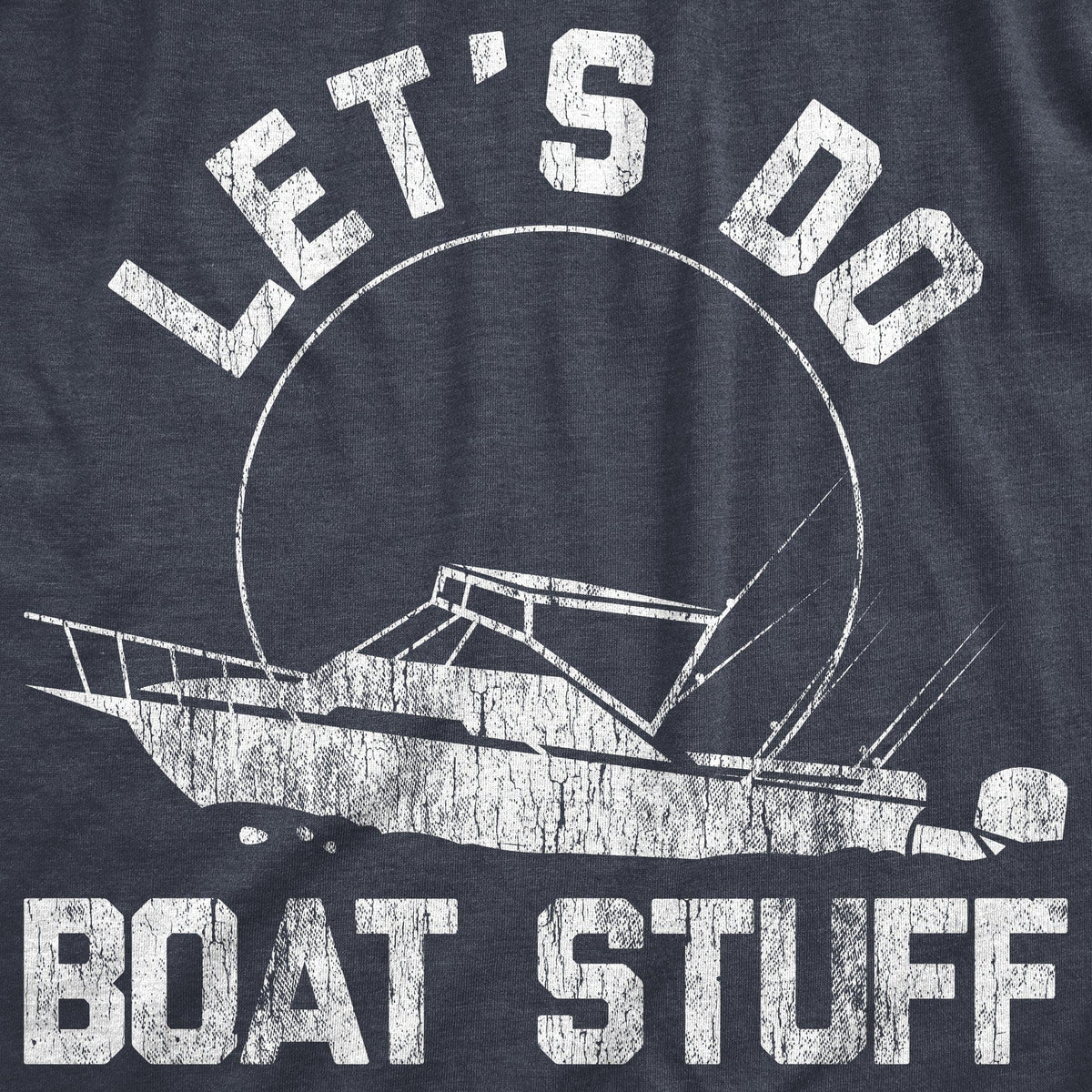 Let&#39;s Do Boat Stuff Men&#39;s Tshirt - Crazy Dog T-Shirts