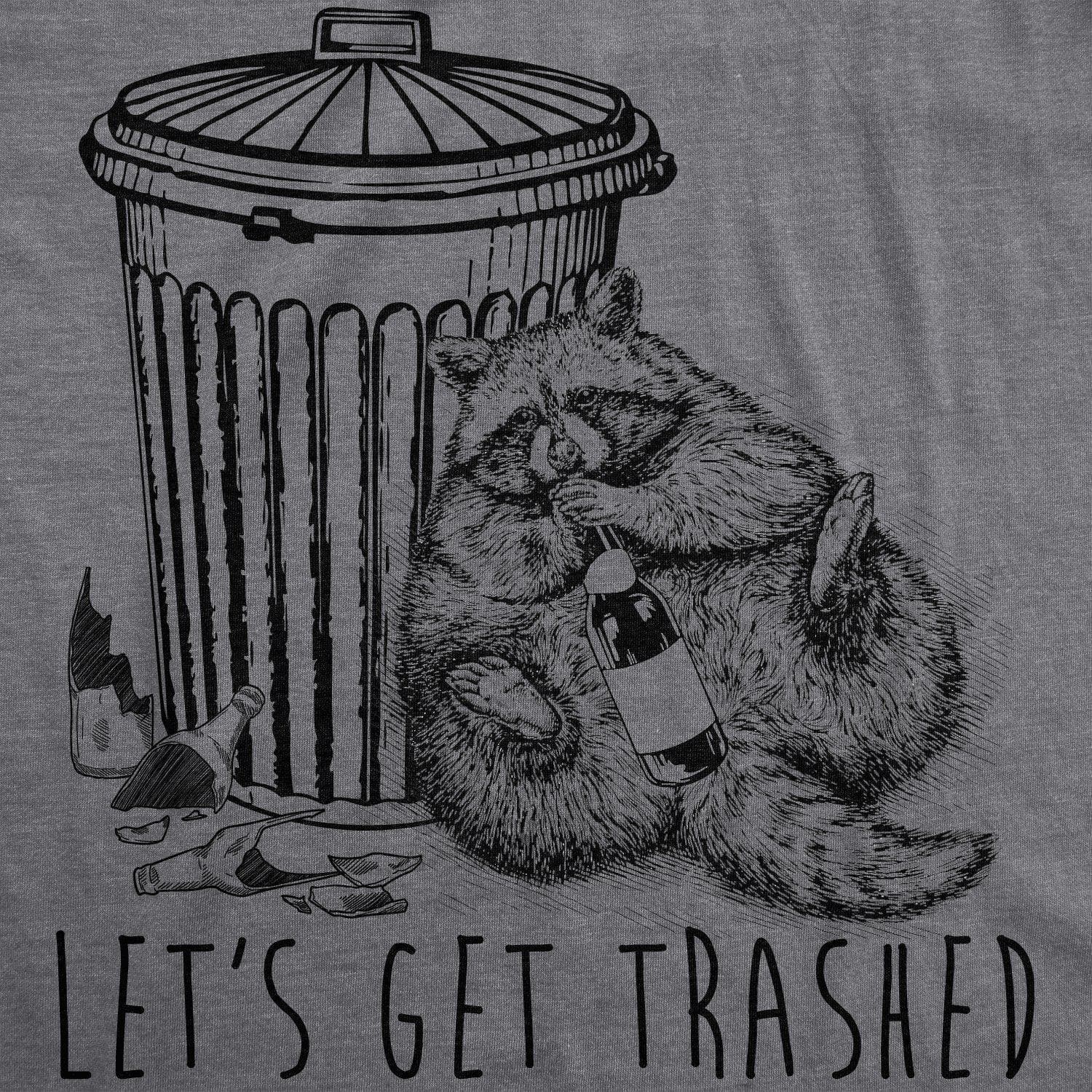 Let's Get Trashed Men's Tshirt - Crazy Dog T-Shirts