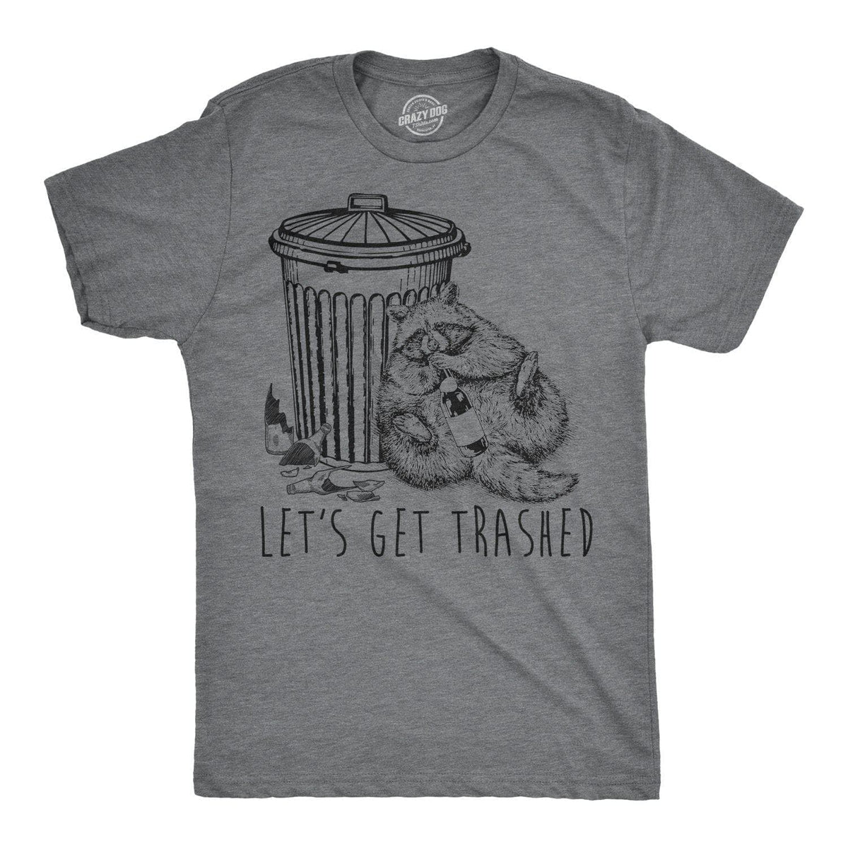 Let&#39;s Get Trashed Men&#39;s Tshirt - Crazy Dog T-Shirts