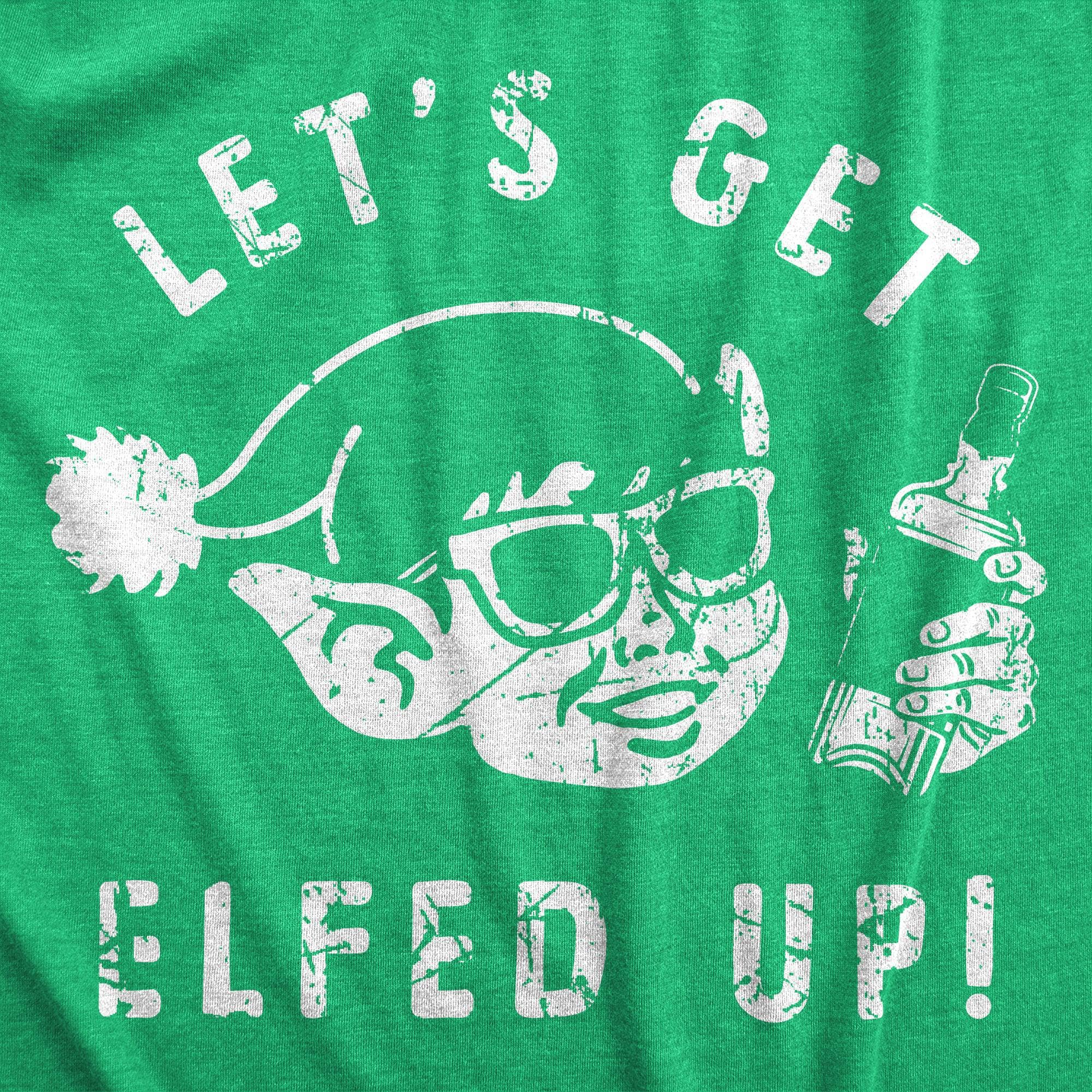 Lets Get Elfed Up Men's Tshirt  -  Crazy Dog T-Shirts
