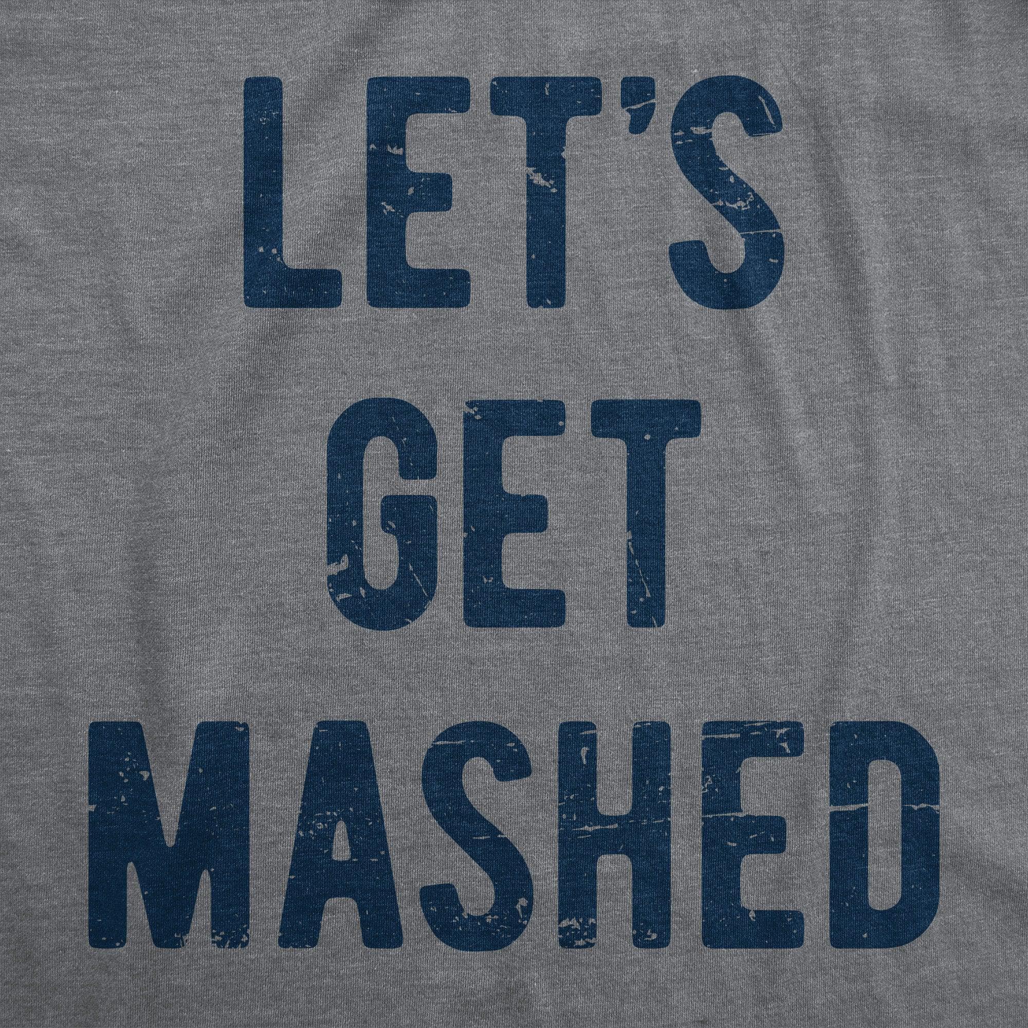 Lets Get Mashed Men's Tshirt  -  Crazy Dog T-Shirts