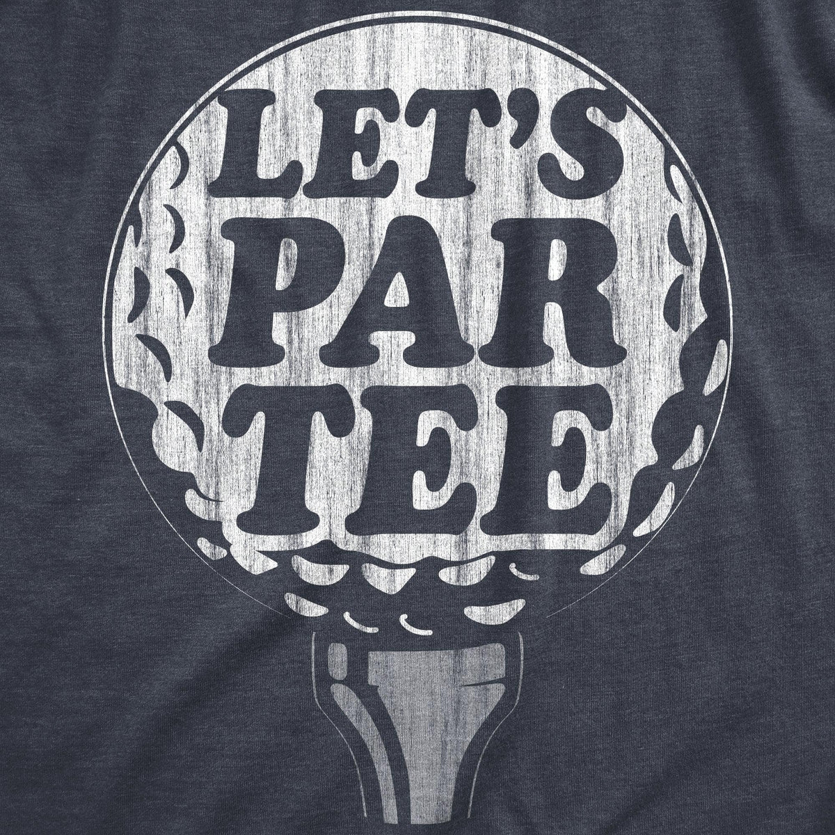 Lets Par Tee Men&#39;s Tshirt  -  Crazy Dog T-Shirts