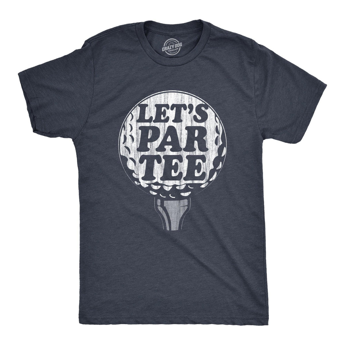 Lets Par Tee Men&#39;s Tshirt  -  Crazy Dog T-Shirts
