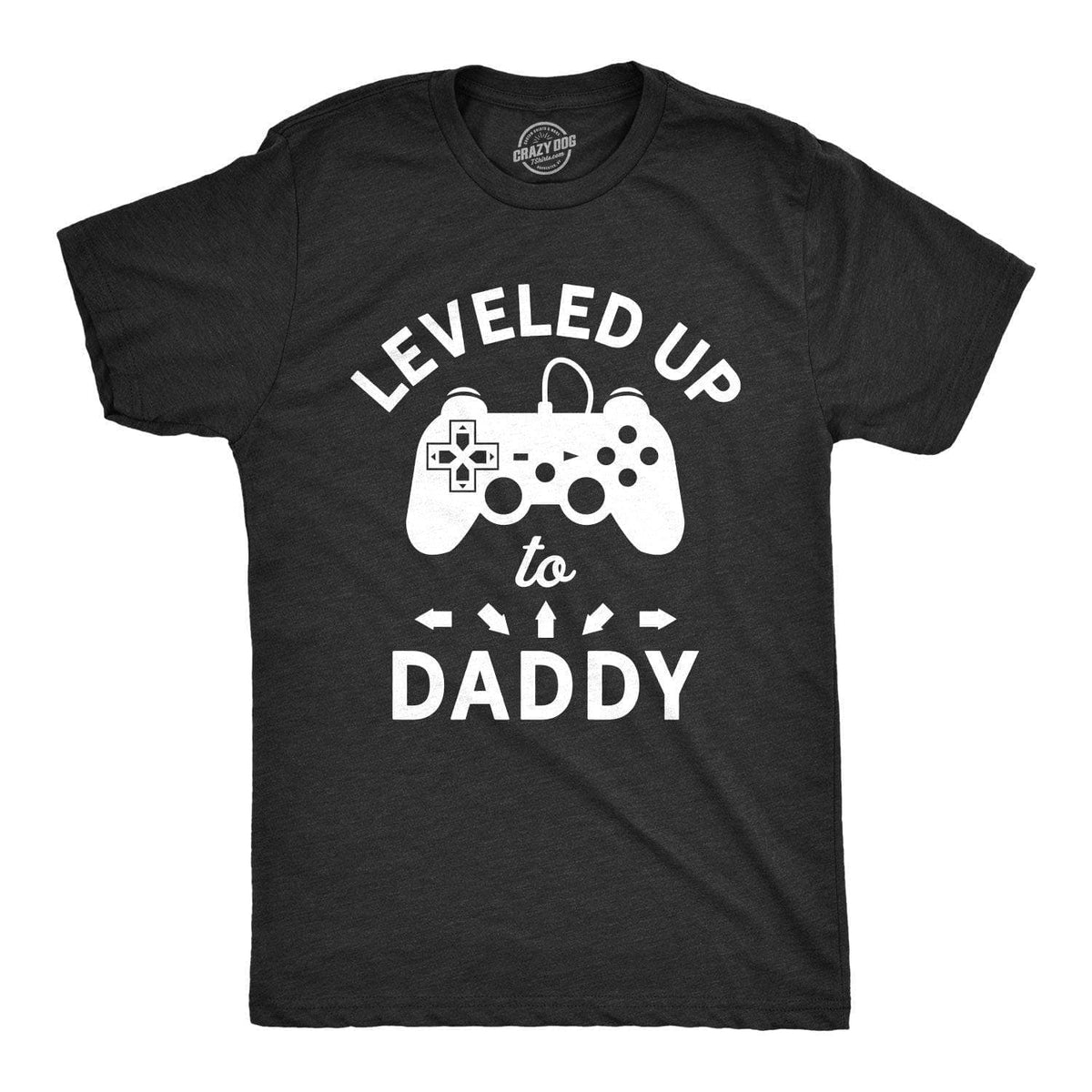 Leveled Up To Daddy Men&#39;s Tshirt  -  Crazy Dog T-Shirts