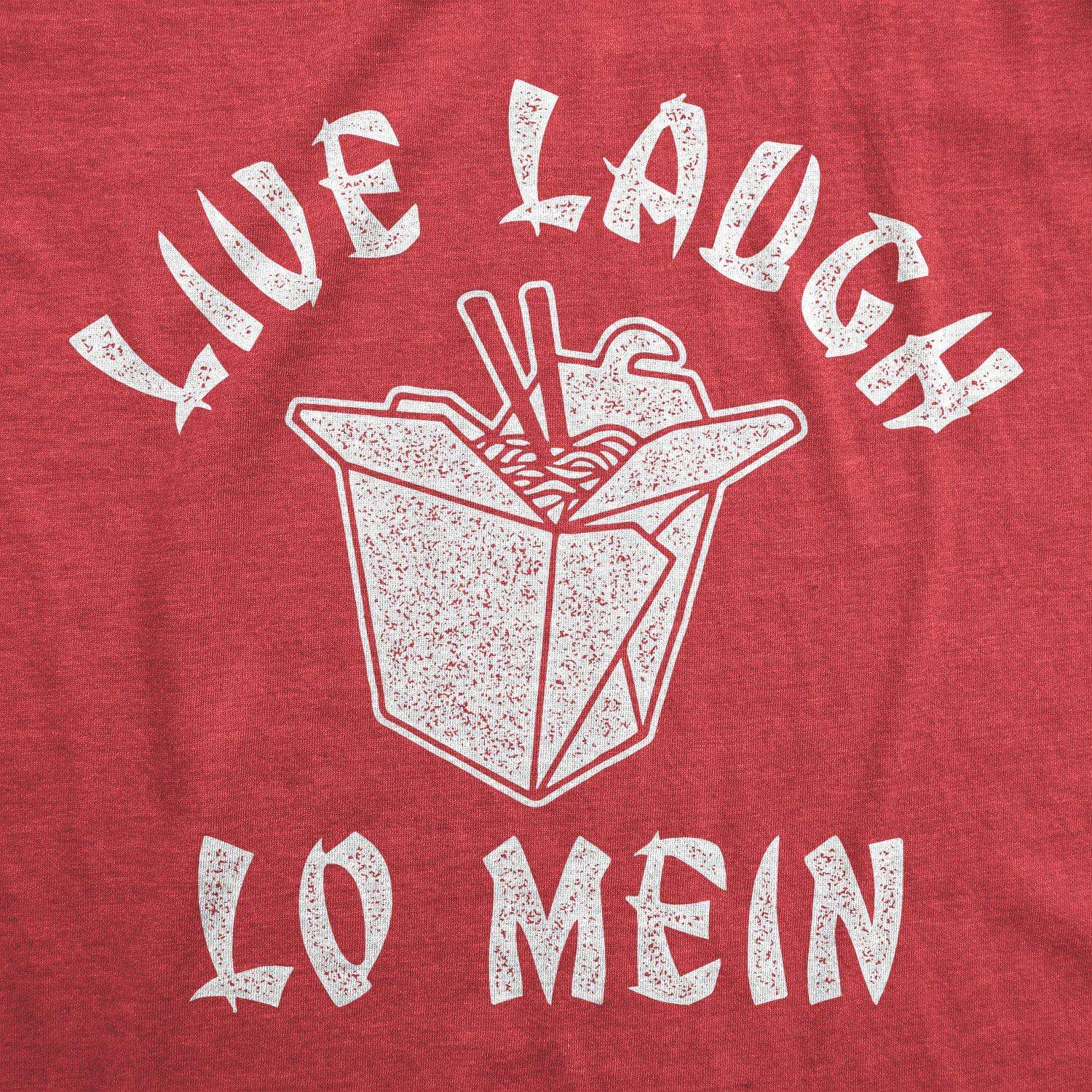 Live Laugh Lo Mein Men's Tshirt - Crazy Dog T-Shirts