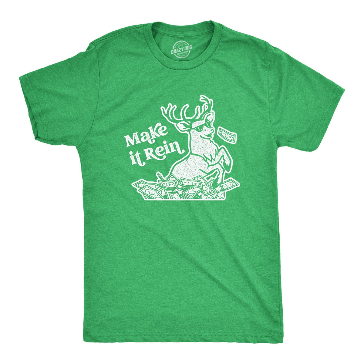 Make It Rein Men&#39;s Tshirt - Crazy Dog T-Shirts