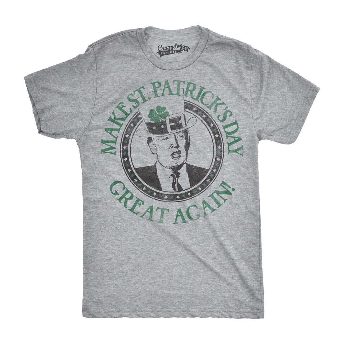 Make St. Pattie&#39;s Day Great Again Men&#39;s Tshirt  -  Crazy Dog T-Shirts