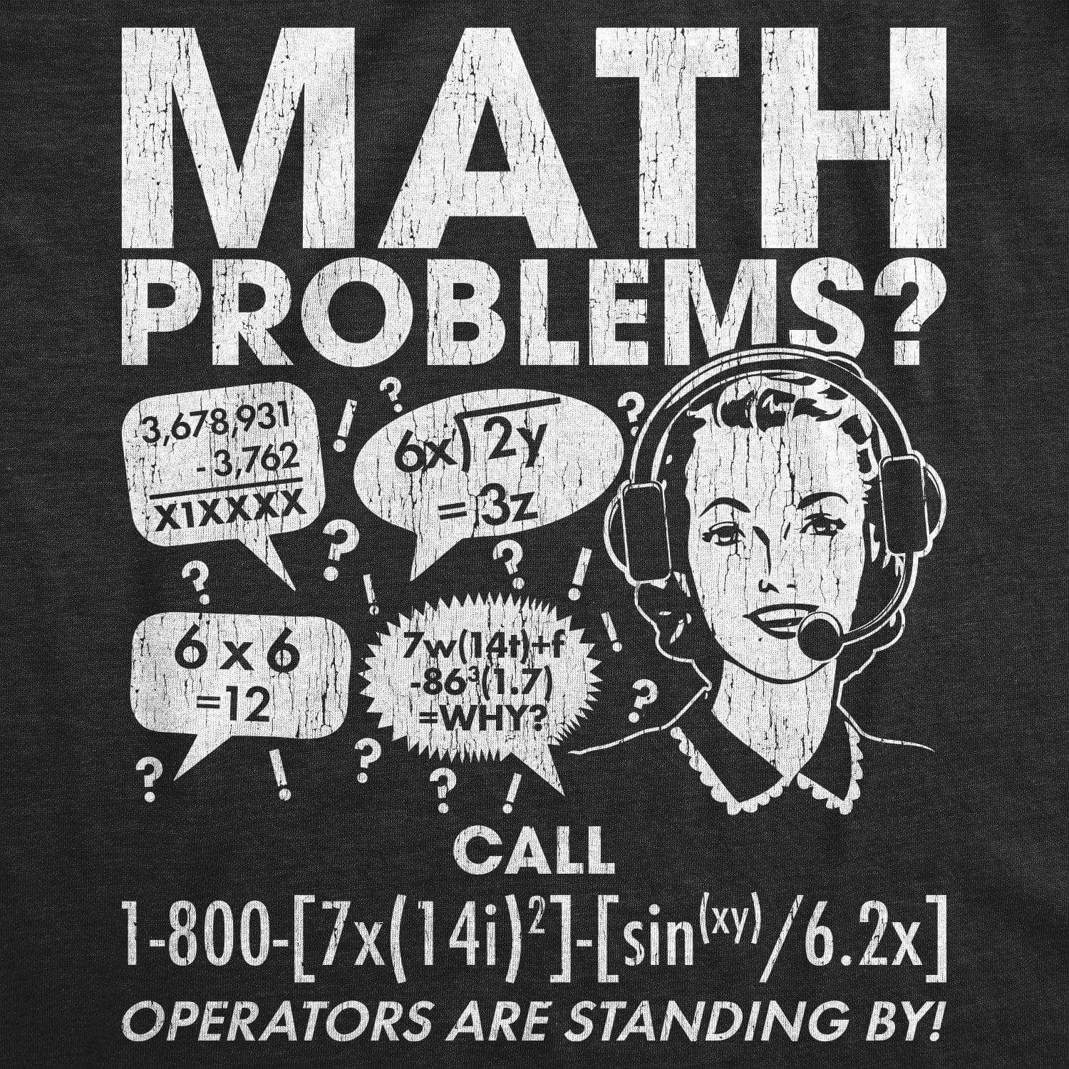 Math Problems? Men's Tshirt - Crazy Dog T-Shirts