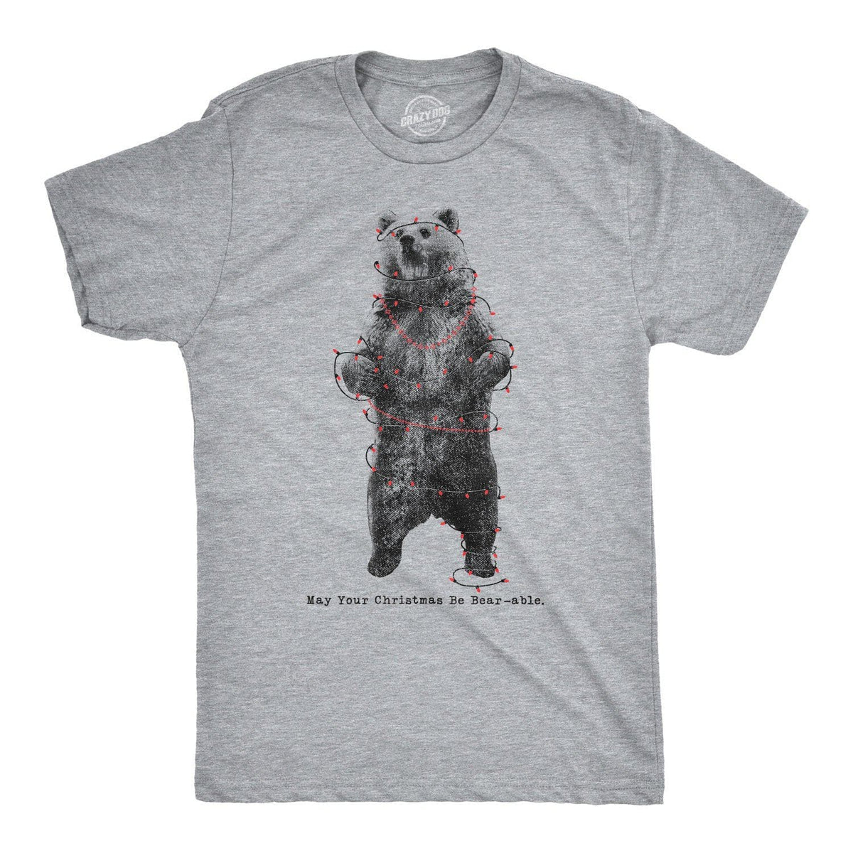 May Your Christmas Be Bear-Able Men&#39;s Tshirt - Crazy Dog T-Shirts