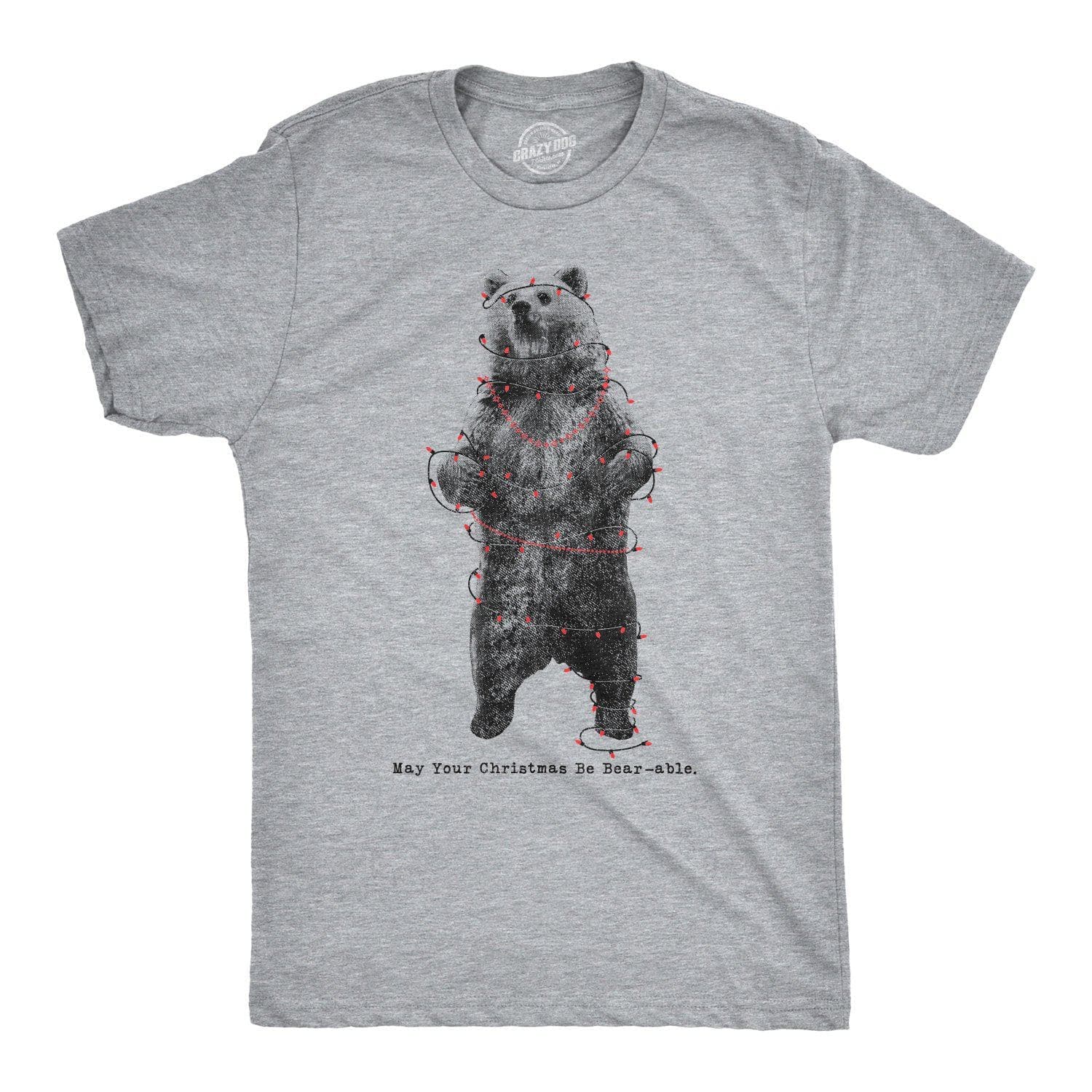 May Your Christmas Be Bear-Able Men's Tshirt - Crazy Dog T-Shirts