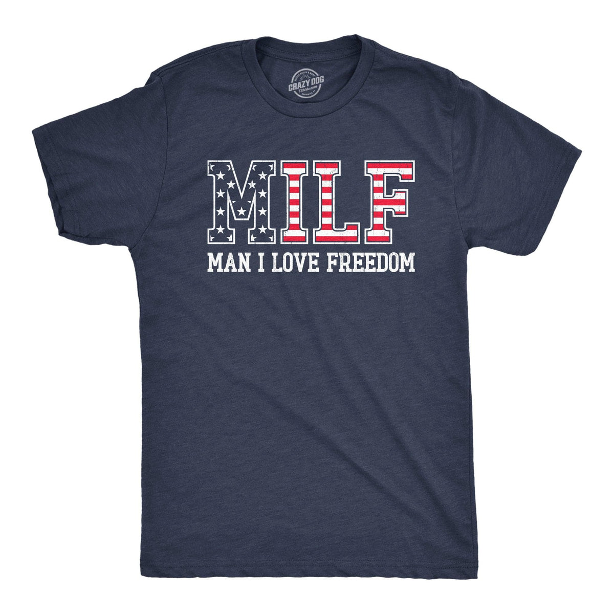 MILF Man I Love Freedom Men&#39;s Tshirt  -  Crazy Dog T-Shirts