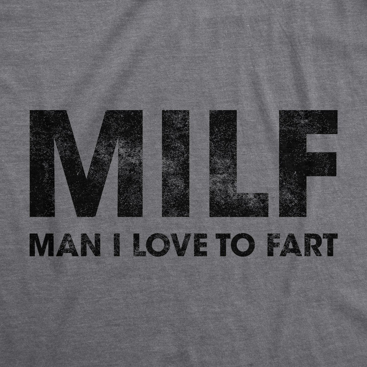 MILF Man I Love To Fart Men&#39;s Tshirt - Crazy Dog T-Shirts