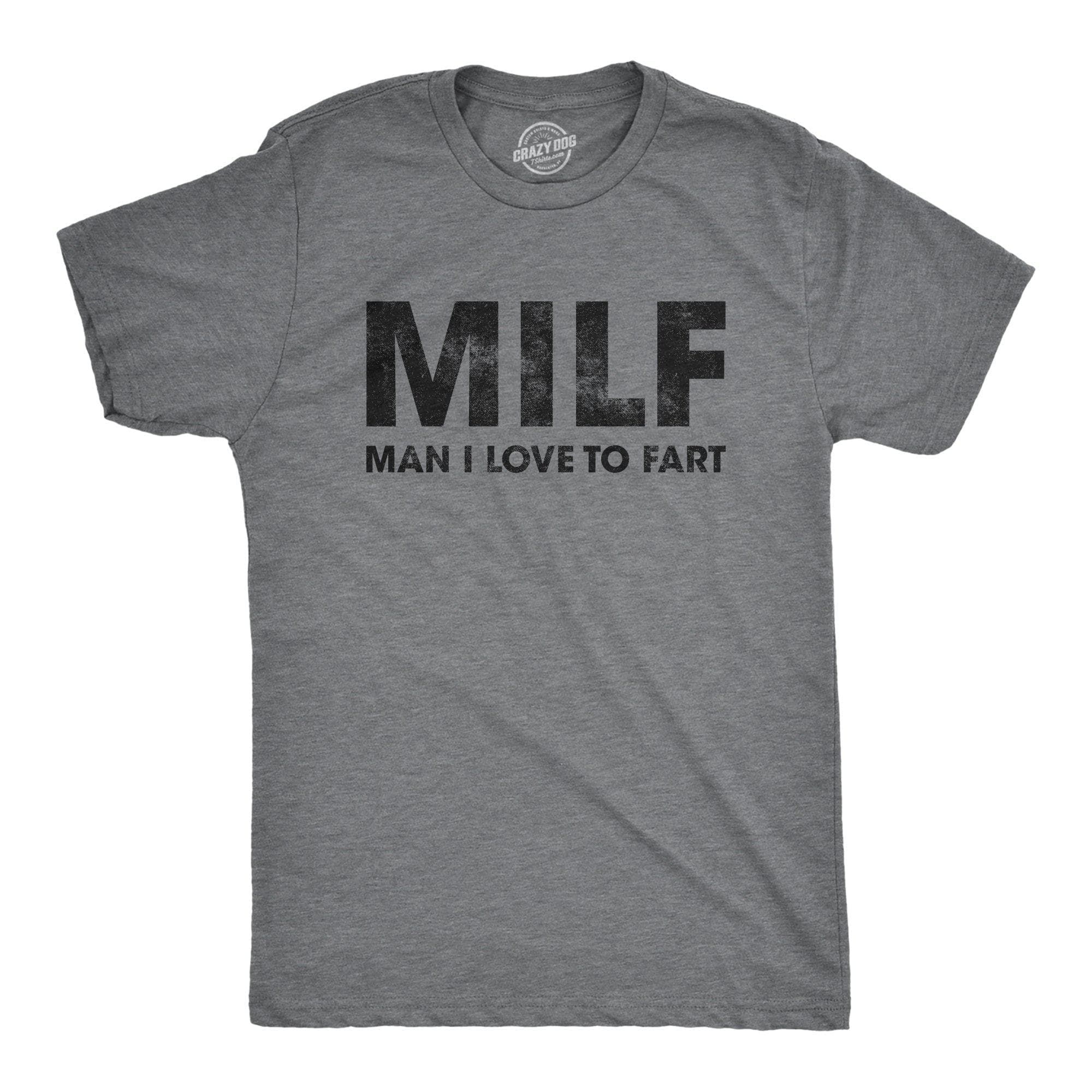 MILF Man I Love To Fart Men's Tshirt - Crazy Dog T-Shirts