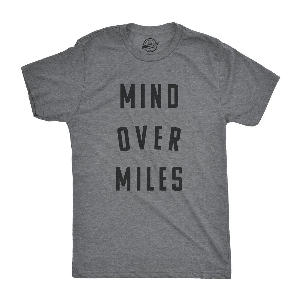 Mind Over Miles Men's Tshirt  -  Crazy Dog T-Shirts