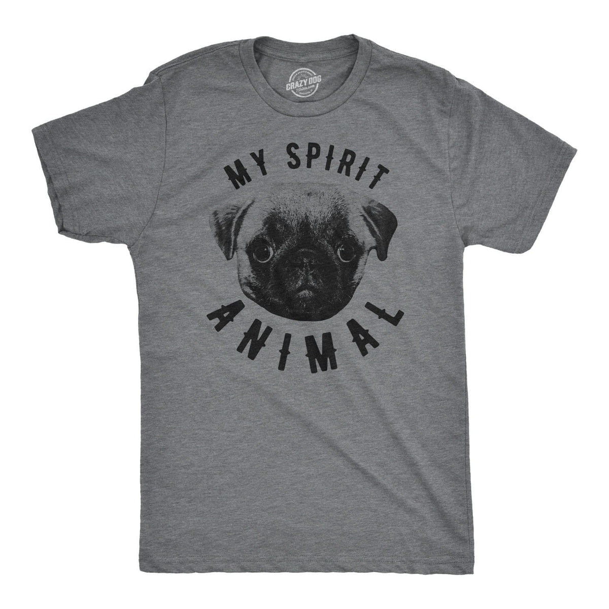 My Spirit Animal Men&#39;s Tshirt  -  Crazy Dog T-Shirts