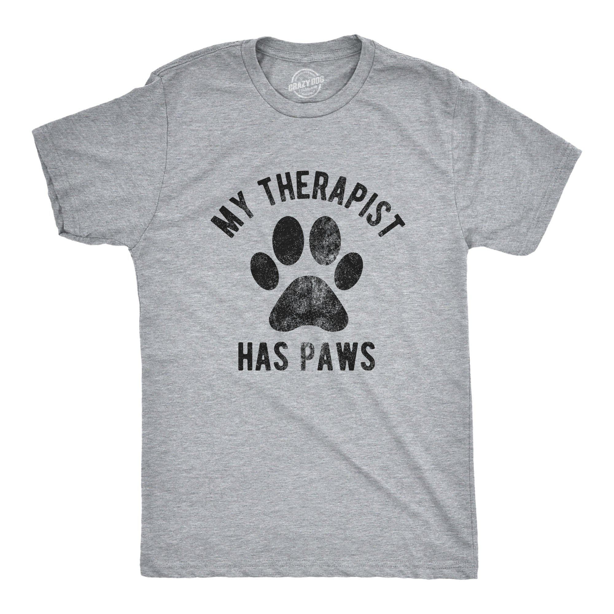 My Therapist Has Paws Men's Tshirt - Crazy Dog T-Shirts